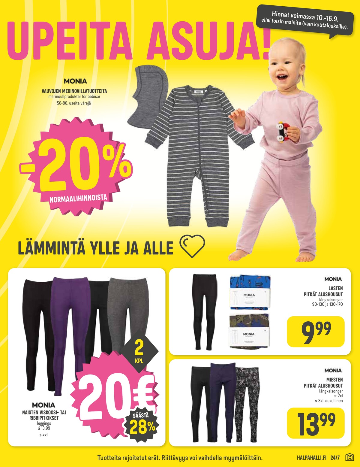 Katso ketjun Halpa Halli tarjouslehti viikolta 37 sivustolla Viikkotarjoukset.fi. Löydät monia hyviä tarjouksia erilaisista tuotteista. Lue tarjouslehti täältä! Sivu 9