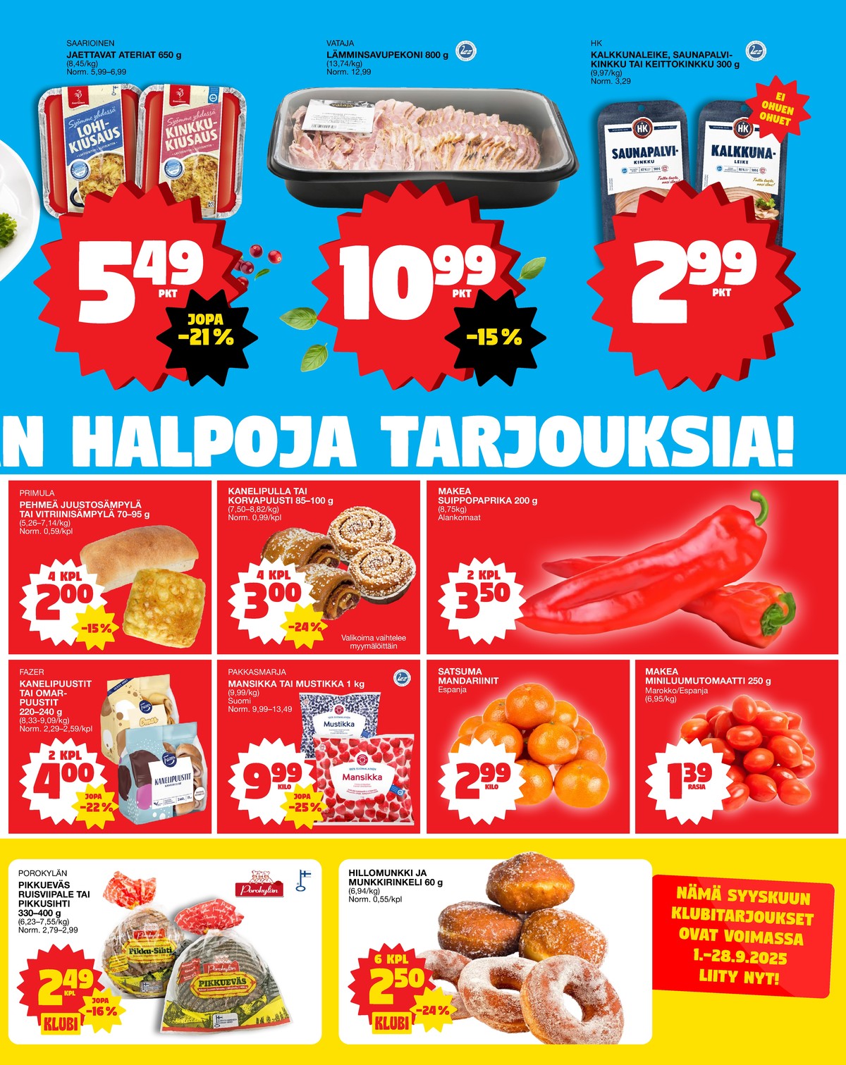 Katso ketjun Tokmanni tarjouslehti viikolta 37 sivustolla Viikkotarjoukset.fi. Löydät monia hyviä tarjouksia erilaisista tuotteista, esimerkiksi ruisleivät pikkueväs tai mansikat pakkasmarja. Lue tarjouslehti täältä! Sivu 3