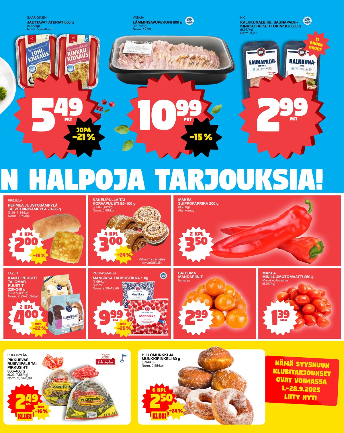 Katso ketjun Tokmanni tarjouslehti viikolta 37 sivustolla Viikkotarjoukset.fi. Löydät monia hyviä tarjouksia erilaisista tuotteista, esimerkiksi valmisruoat saarioinen tai ruisleivät pikkueväs. Lue tarjouslehti täältä! Sivu 3