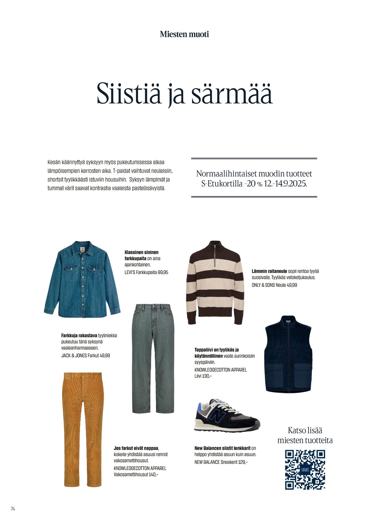 Katso ketjun Sokos tarjouslehti viikolta 38 sivustolla Viikkotarjoukset.fi. Löydät monia hyviä tarjouksia erilaisista tuotteista. Lue tarjouslehti täältä! Sivu 74