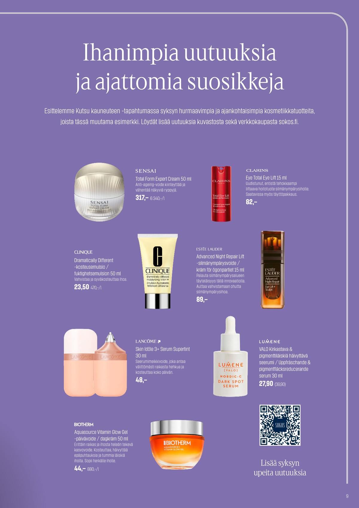 Katso ketjun Sokos tarjouslehti viikolta 38 sivustolla Viikkotarjoukset.fi. Löydät monia hyviä tarjouksia erilaisista tuotteista. Lue tarjouslehti täältä! Sivu 9