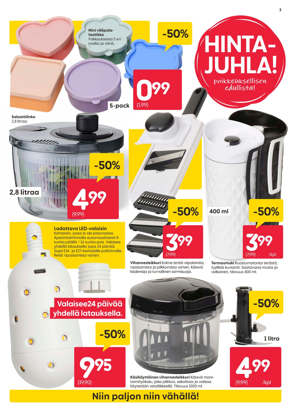 Katso ketjun Rusta tarjouslehti viikolta 38 sivustolla Viikkotarjoukset.fi. Löydät monia hyviä tarjouksia erilaisista tuotteista, esimerkiksi %product1% tai muista tuotteista. Lue tarjouslehti täältä! Sivu 3