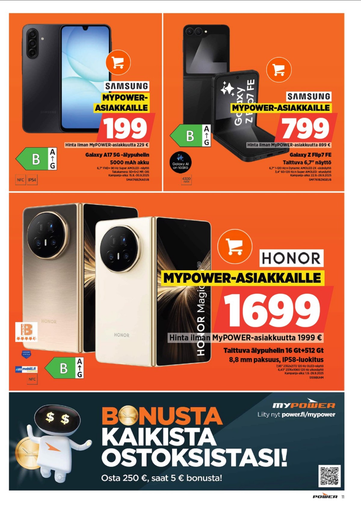 Katso ketjun Power tarjouslehti viikolta 39 sivustolla Viikkotarjoukset.fi. Löydät monia hyviä tarjouksia erilaisista tuotteista, esimerkiksi smartphone samsung galaxy a17 tai smartphone honor magic v5. Lue tarjouslehti täältä! Sivu 11