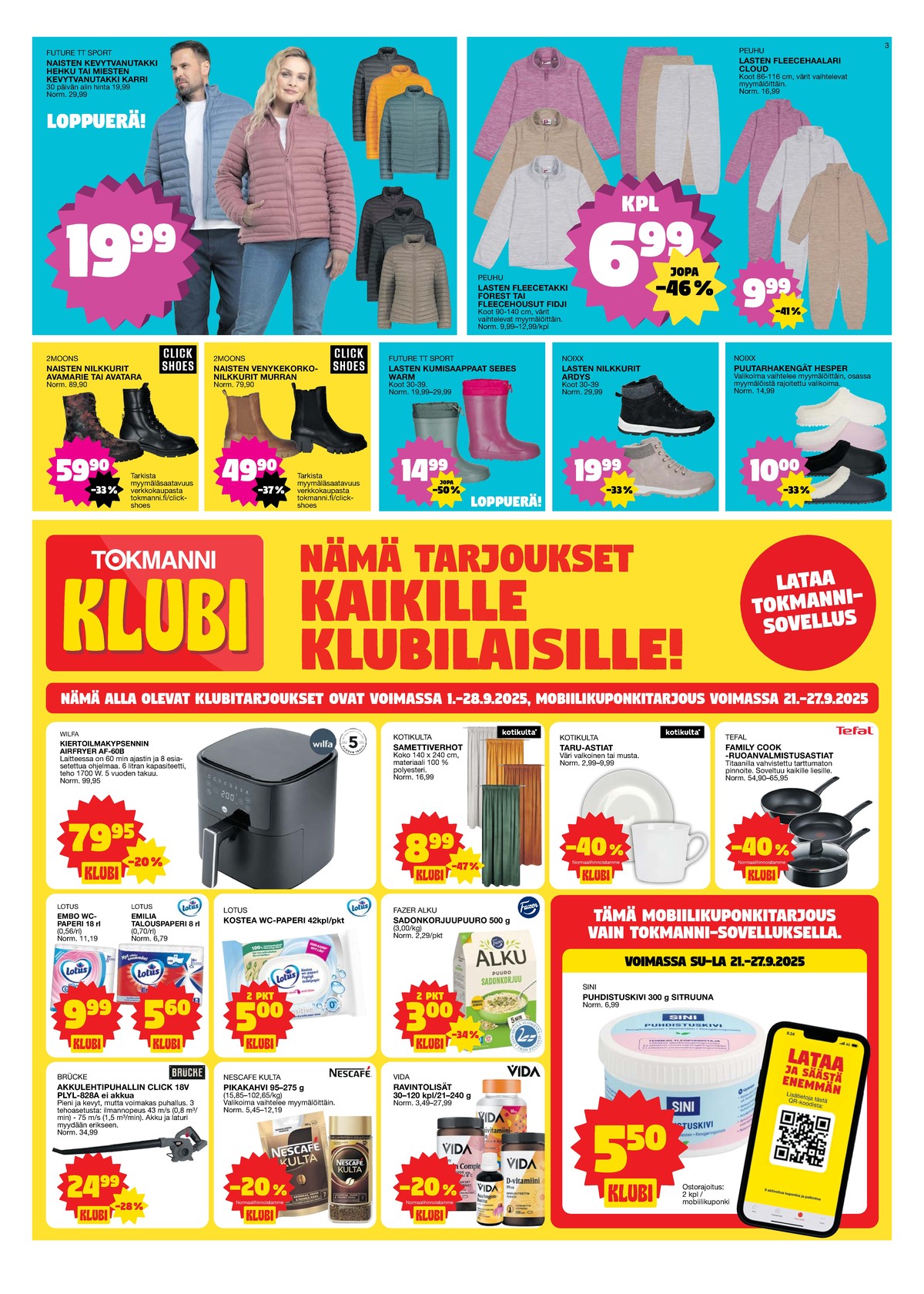 Katso ketjun Tokmanni tarjouslehti viikolta 39 sivustolla Viikkotarjoukset.fi. Löydät monia hyviä tarjouksia erilaisista tuotteista, esimerkiksi puhdistuskivet sini tai astiat kotikulta. Lue tarjouslehti täältä! Sivu 3