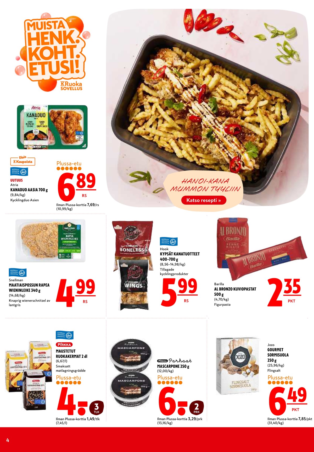 Katso ketjun K-Citymarket tarjouslehti viikolta 39 sivustolla Viikkotarjoukset.fi. Löydät monia hyviä tarjouksia erilaisista tuotteista, esimerkiksi kermat pirkka tai pastat barilla. Lue tarjouslehti täältä! Sivu 4