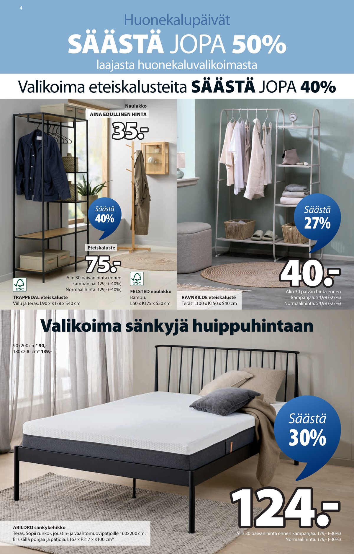 Katso ketjun Jysk tarjouslehti viikolta 40 sivustolla Viikkotarjoukset.fi. Löydät monia hyviä tarjouksia erilaisista tuotteista, esimerkiksi naulakot ei määritelty tai naulakot ei määritelty. Lue tarjouslehti täältä! Sivu 5