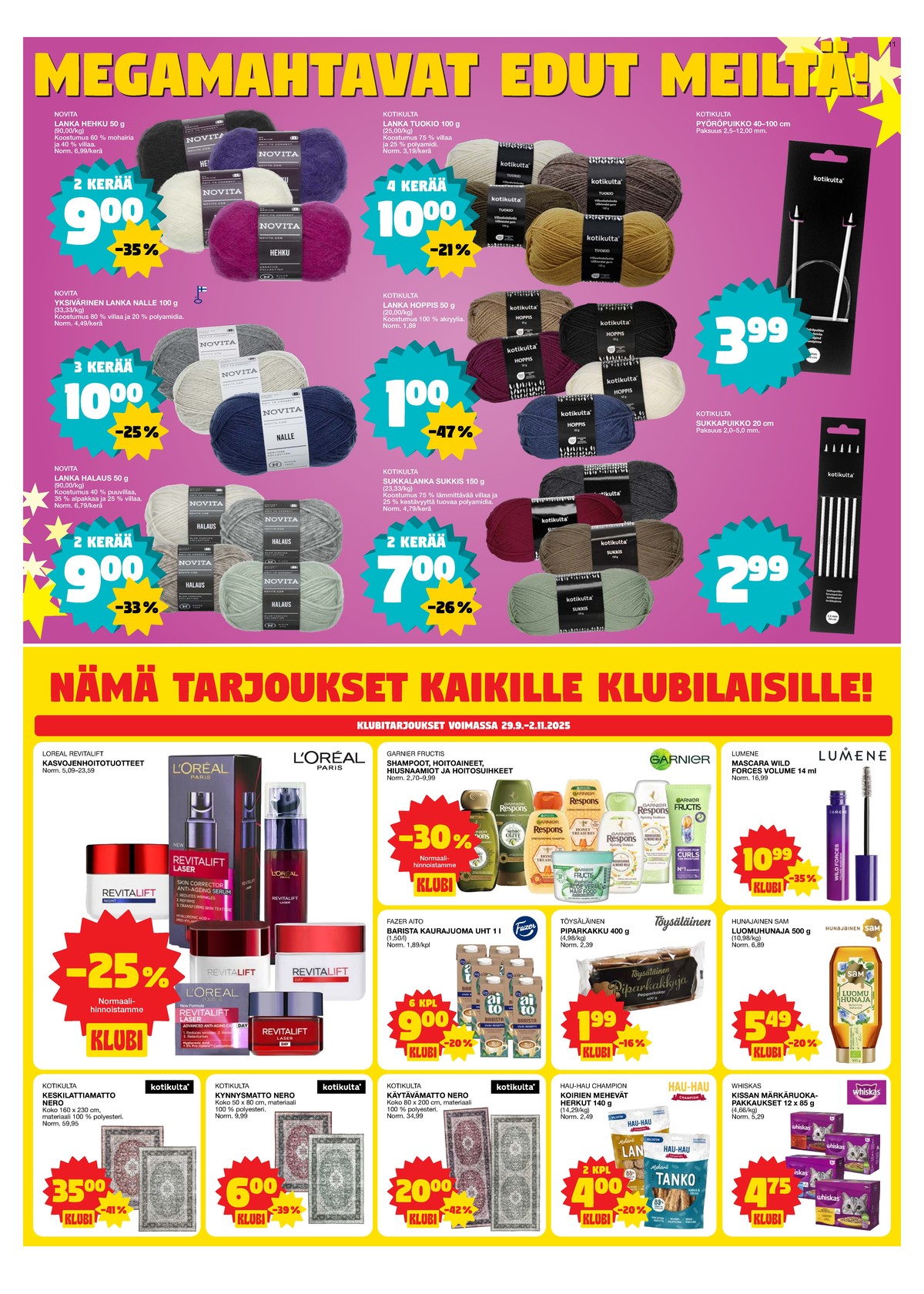 Katso ketjun Tokmanni tarjouslehti viikolta 40 sivustolla Viikkotarjoukset.fi. Löydät monia hyviä tarjouksia erilaisista tuotteista, esimerkiksi langat novita tai langat kotikulta. Lue tarjouslehti täältä! Sivu 11