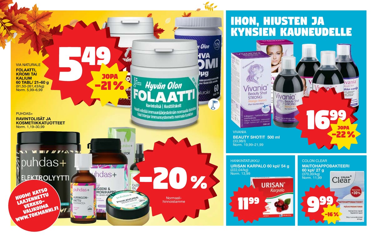 Katso ketjun Tokmanni tarjouslehti viikolta 41 sivustolla Viikkotarjoukset.fi. Löydät monia hyviä tarjouksia erilaisista tuotteista, esimerkiksi lisäravinteet vivania tai lisäravinteet puhdas plus. Lue tarjouslehti täältä! Sivu 2