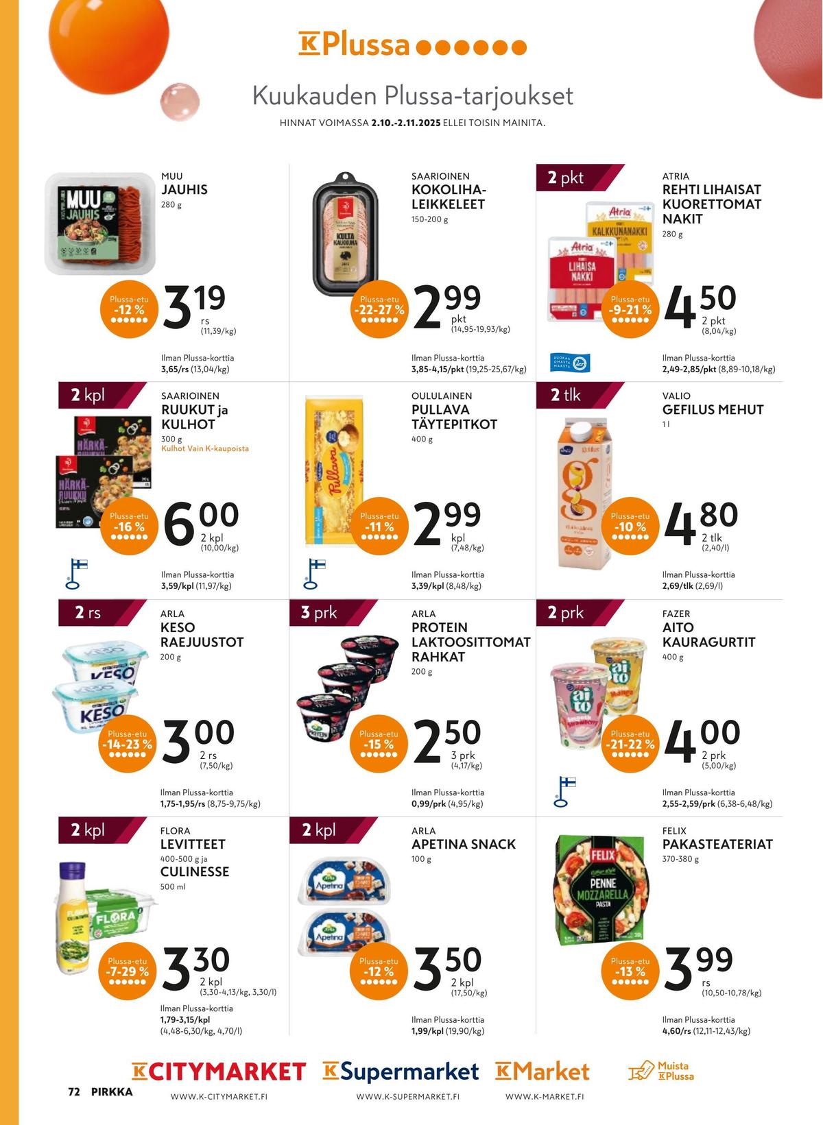 Katso ketjun K-Supermarket tarjouslehti viikolta 42 sivustolla Viikkotarjoukset.fi. Löydät monia hyviä tarjouksia erilaisista tuotteista, esimerkiksi margariinit flora tai jogurtit aito. Lue tarjouslehti täältä! Sivu 3