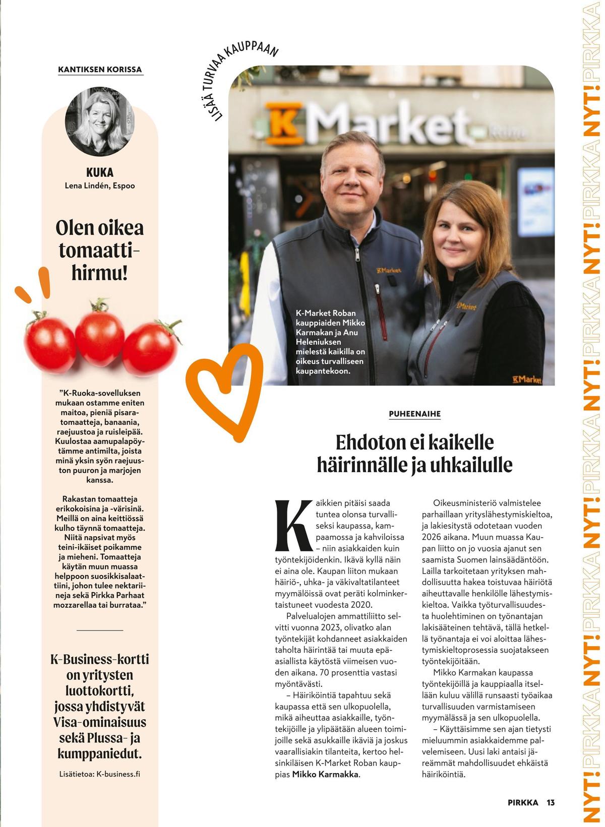 Katso ketjun Pirkka tarjouslehti viikolta 42 sivustolla Viikkotarjoukset.fi. Löydät monia hyviä tarjouksia erilaisista tuotteista. Lue tarjouslehti täältä! Sivu 13