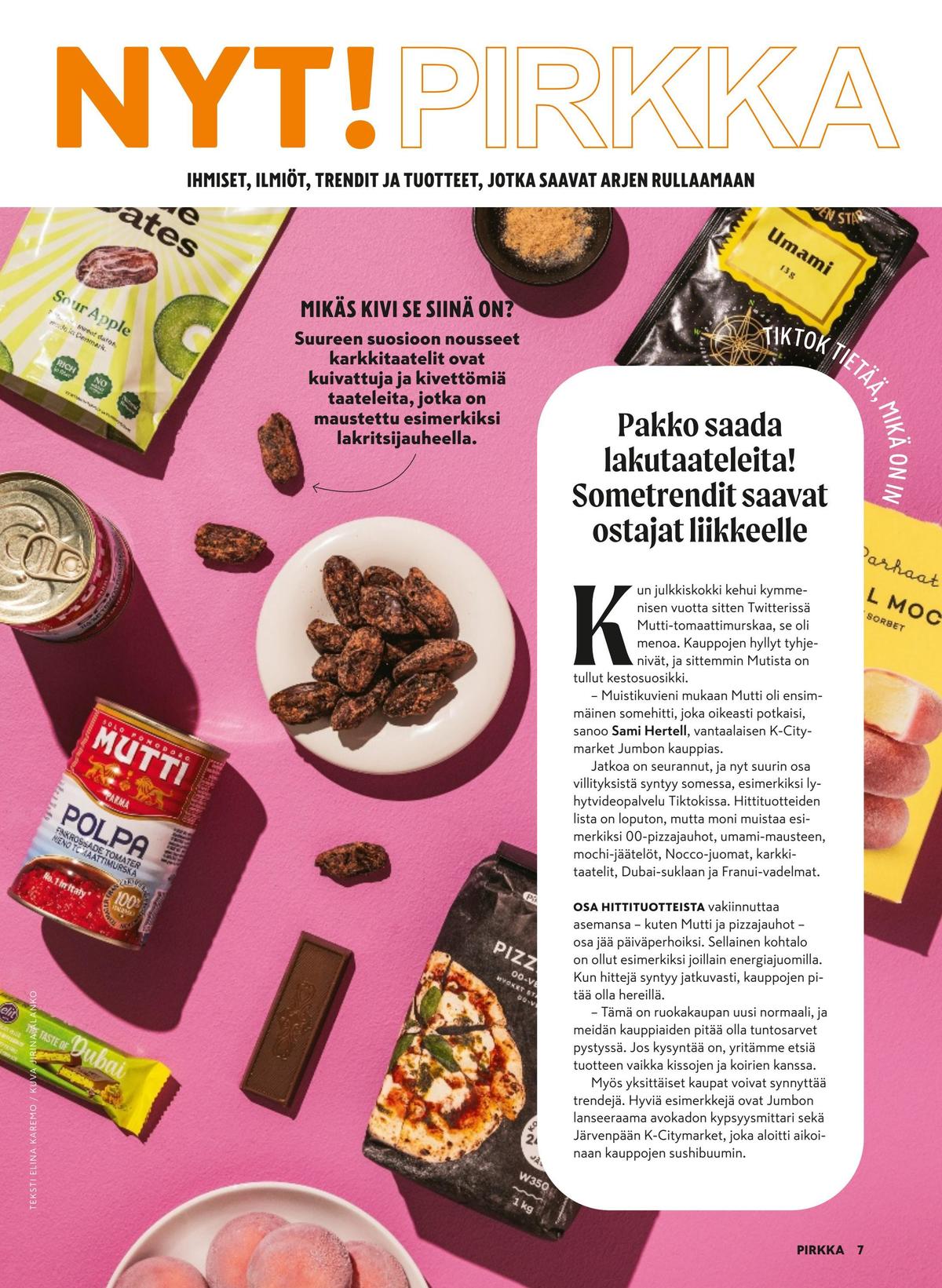 Katso ketjun Pirkka tarjouslehti viikolta 42 sivustolla Viikkotarjoukset.fi. Löydät monia hyviä tarjouksia erilaisista tuotteista. Lue tarjouslehti täältä! Sivu 7