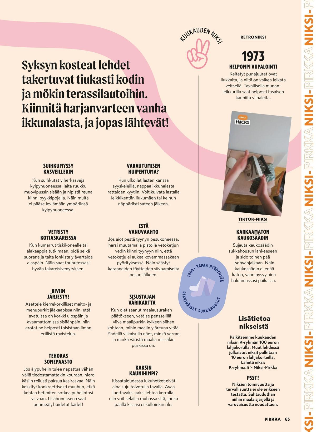 Katso ketjun Pirkka tarjouslehti viikolta 42 sivustolla Viikkotarjoukset.fi. Löydät monia hyviä tarjouksia erilaisista tuotteista. Lue tarjouslehti täältä! Sivu 63