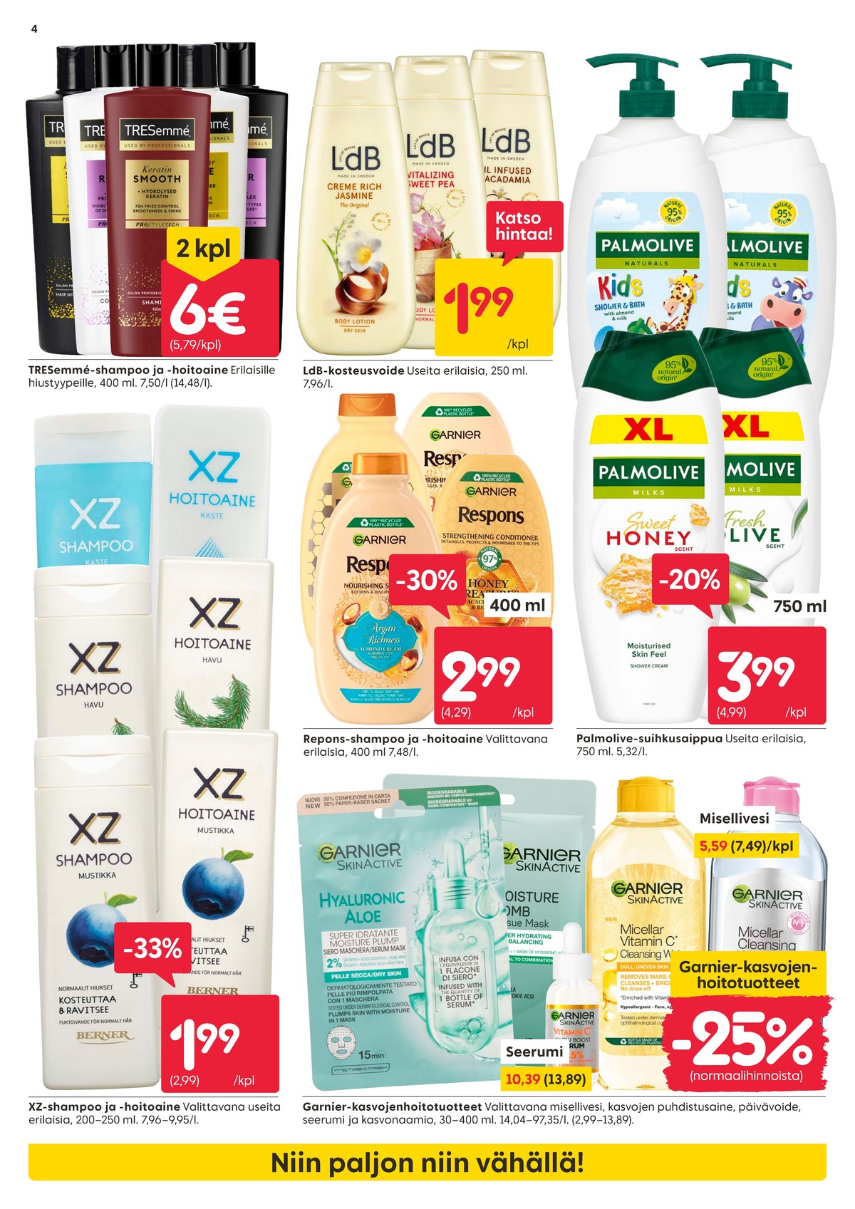 Katso ketjun Rusta tarjouslehti viikolta 42 sivustolla Viikkotarjoukset.fi. Löydät monia hyviä tarjouksia erilaisista tuotteista, esimerkiksi suihkusaippuat palmolive tai shampoot tresemme. Lue tarjouslehti täältä! Sivu 4