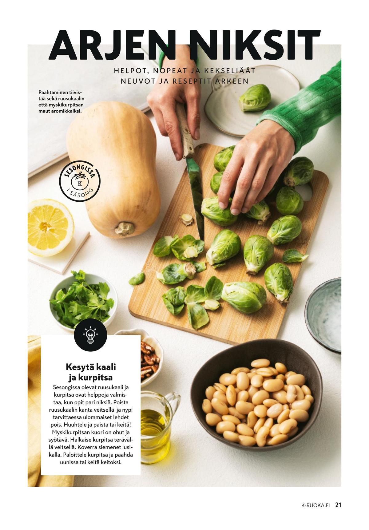 Katso ketjun K-Ruoka tarjouslehti viikolta 42 sivustolla Viikkotarjoukset.fi. Löydät monia hyviä tarjouksia erilaisista tuotteista. Lue tarjouslehti täältä! Sivu 21