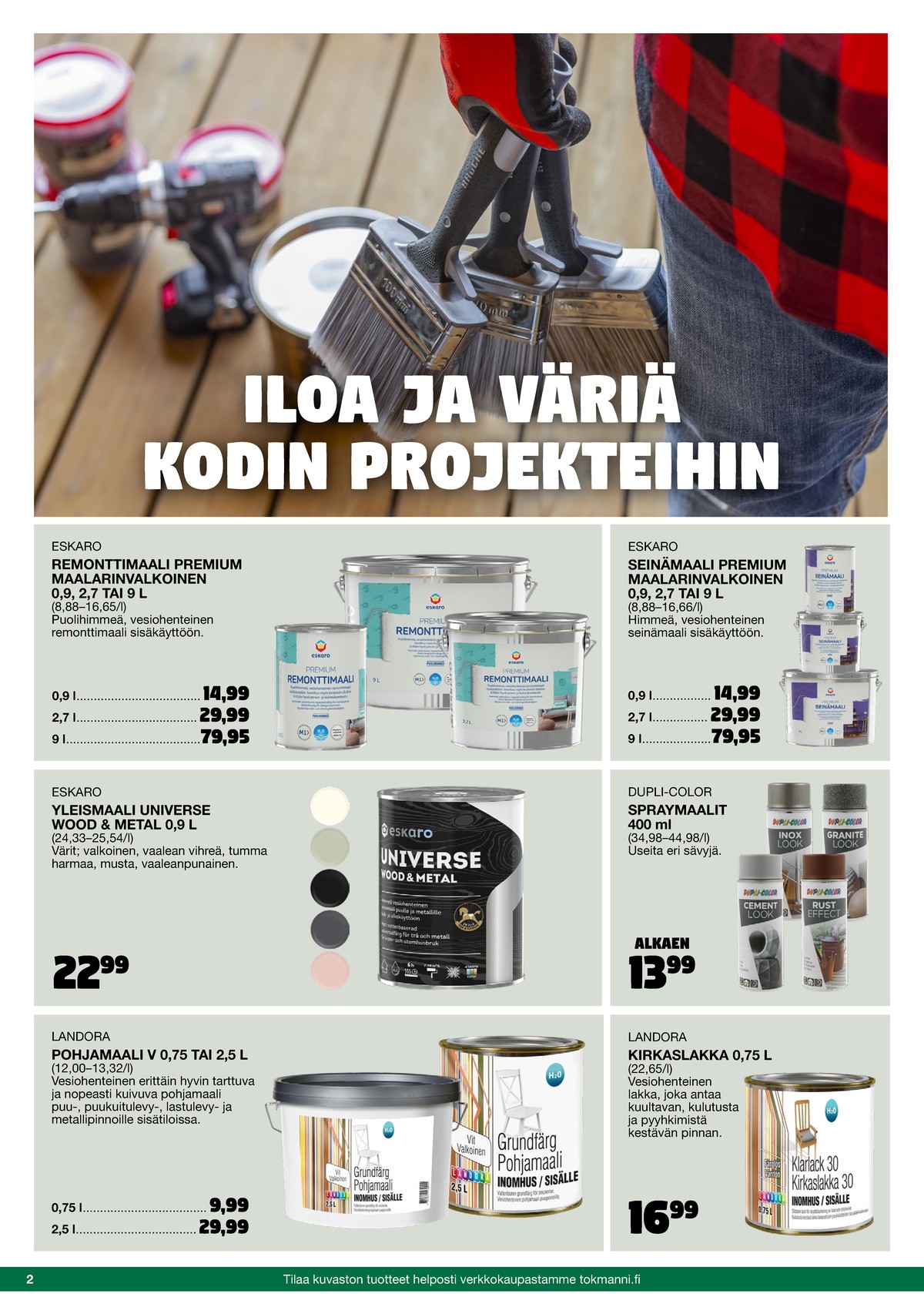 Katso ketjun Tokmanni tarjouslehti viikolta 42 sivustolla Viikkotarjoukset.fi. Löydät monia hyviä tarjouksia erilaisista tuotteista. Lue tarjouslehti täältä! Sivu 2