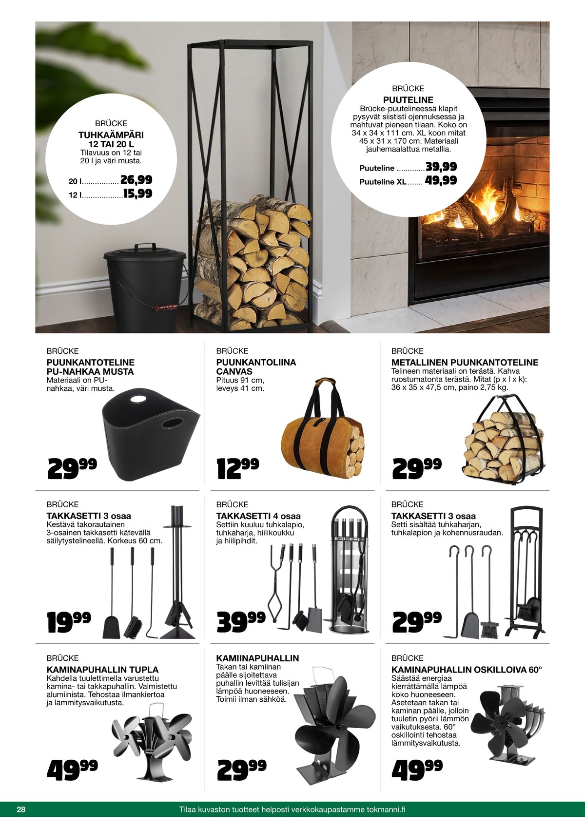 Katso ketjun Tokmanni tarjouslehti viikolta 42 sivustolla Viikkotarjoukset.fi. Löydät monia hyviä tarjouksia erilaisista tuotteista. Lue tarjouslehti täältä! Sivu 28