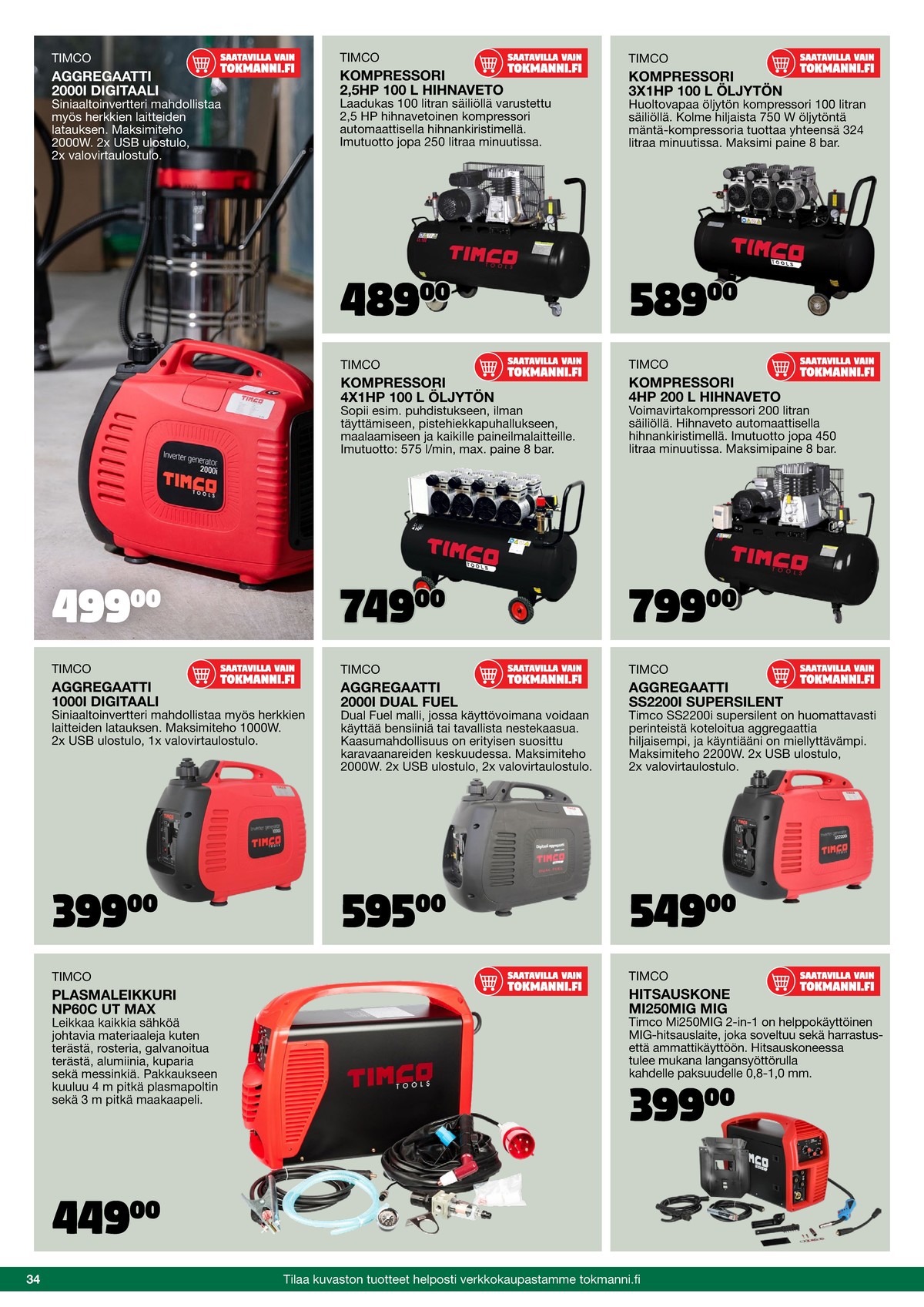 Katso ketjun Tokmanni tarjouslehti viikolta 42 sivustolla Viikkotarjoukset.fi. Löydät monia hyviä tarjouksia erilaisista tuotteista. Lue tarjouslehti täältä! Sivu 34