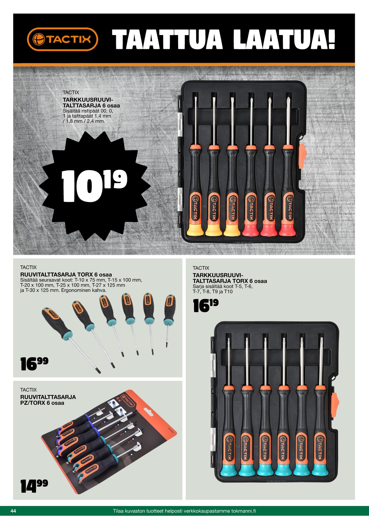 Katso ketjun Tokmanni tarjouslehti viikolta 42 sivustolla Viikkotarjoukset.fi. Löydät monia hyviä tarjouksia erilaisista tuotteista. Lue tarjouslehti täältä! Sivu 44