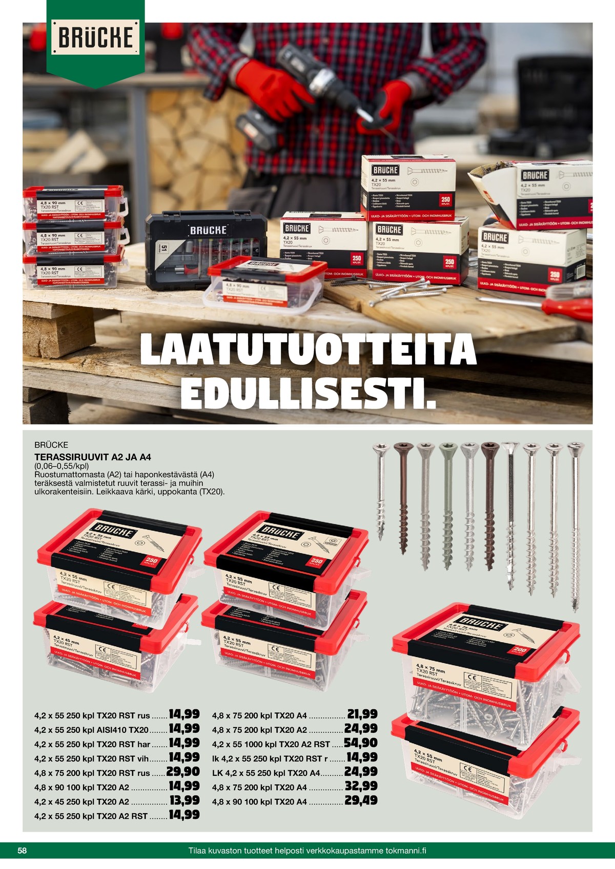 Katso ketjun Tokmanni tarjouslehti viikolta 42 sivustolla Viikkotarjoukset.fi. Löydät monia hyviä tarjouksia erilaisista tuotteista. Lue tarjouslehti täältä! Sivu 58