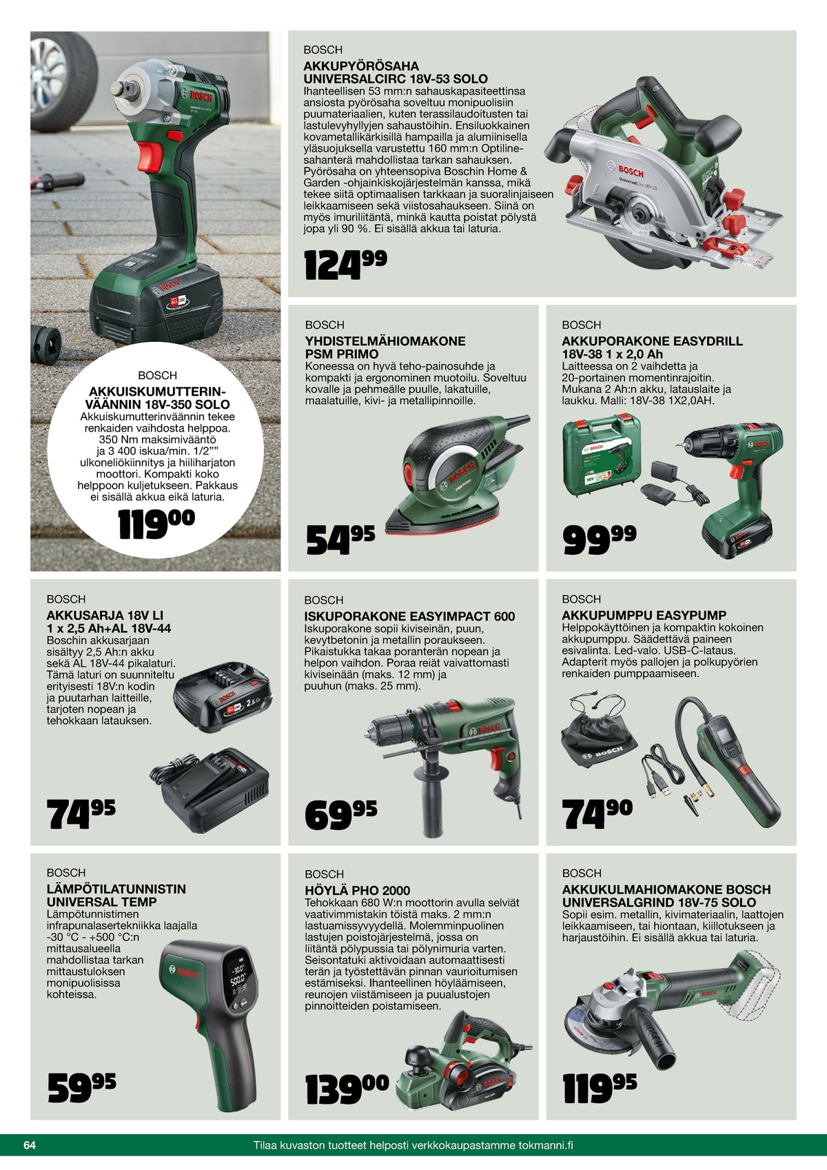 Katso ketjun Tokmanni tarjouslehti viikolta 42 sivustolla Viikkotarjoukset.fi. Löydät monia hyviä tarjouksia erilaisista tuotteista. Lue tarjouslehti täältä! Sivu 64
