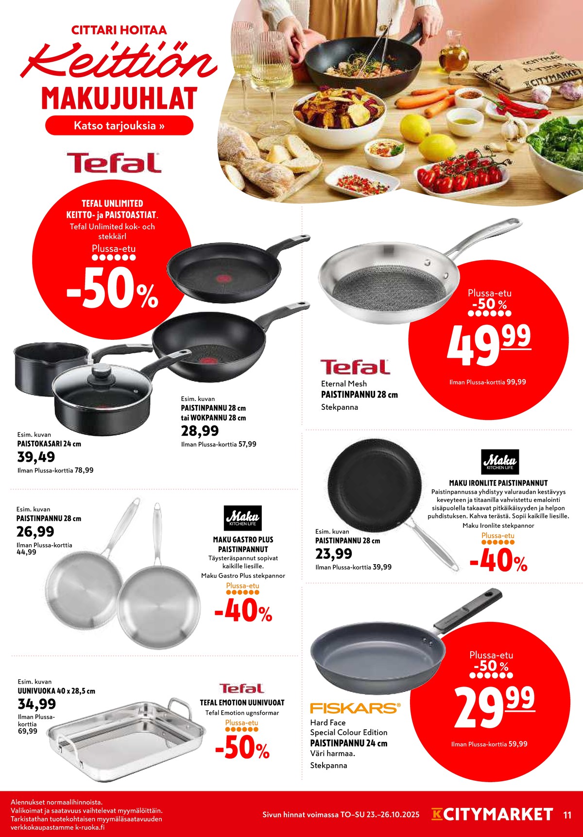 Katso ketjun K-Citymarket tarjouslehti viikolta 43 sivustolla Viikkotarjoukset.fi. Löydät monia hyviä tarjouksia erilaisista tuotteista, esimerkiksi paistinpannut tefal tai paistinpannut unlimited. Lue tarjouslehti täältä! Sivu 11