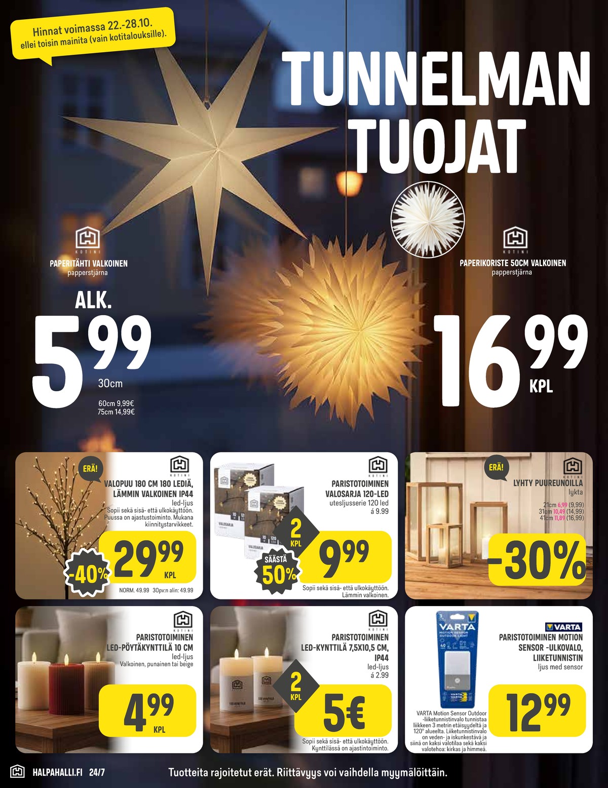 Katso ketjun Halpa Halli tarjouslehti viikolta 43 sivustolla Viikkotarjoukset.fi. Löydät monia hyviä tarjouksia erilaisista tuotteista. Lue tarjouslehti täältä! Sivu 8