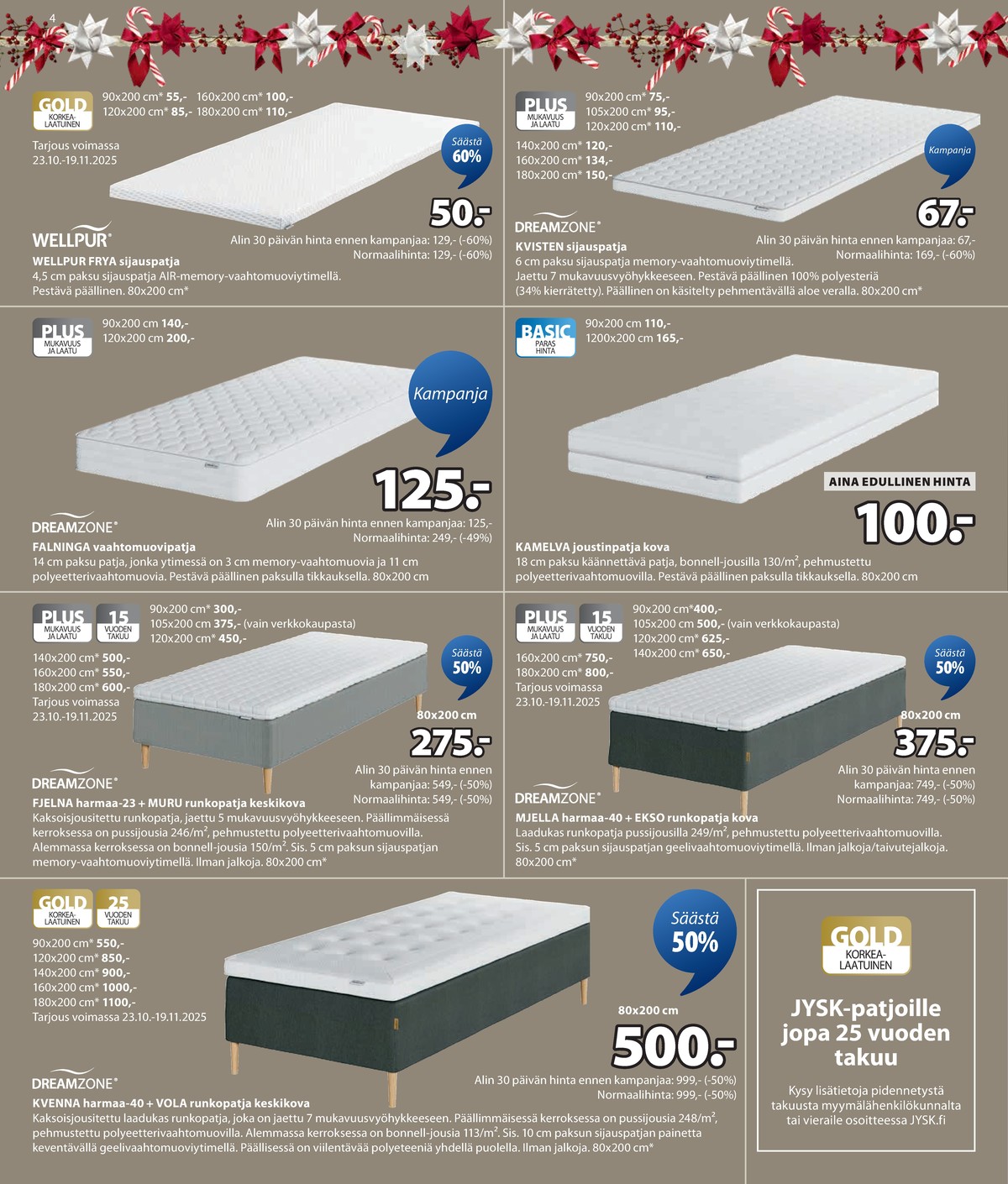 Katso ketjun Jysk tarjouslehti viikolta 43 sivustolla Viikkotarjoukset.fi. Löydät monia hyviä tarjouksia erilaisista tuotteista. Lue tarjouslehti täältä! Sivu 5
