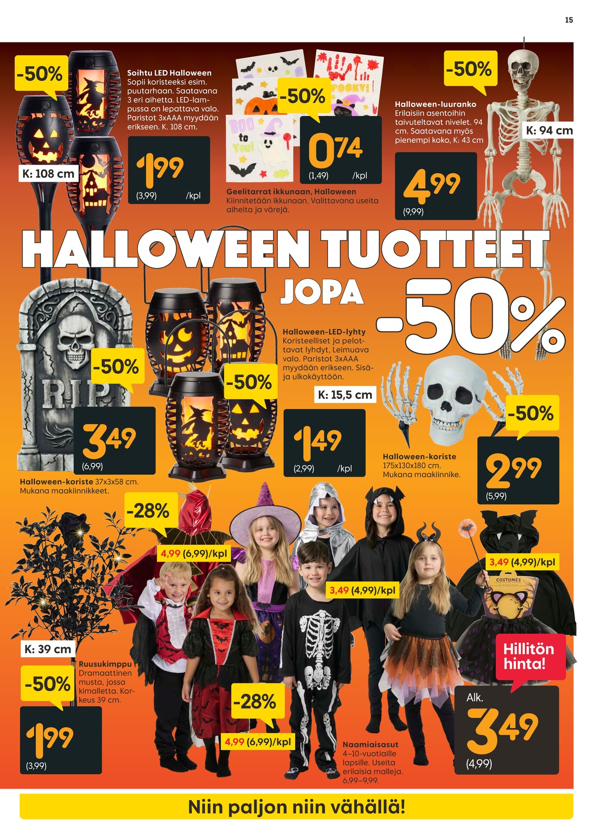 Katso ketjun Rusta tarjouslehti viikolta 44 sivustolla Viikkotarjoukset.fi. Löydät monia hyviä tarjouksia erilaisista tuotteista, esimerkiksi koristelutuotteet happy halloween tai tarrat ei määritelty. Lue tarjouslehti täältä! Sivu 15