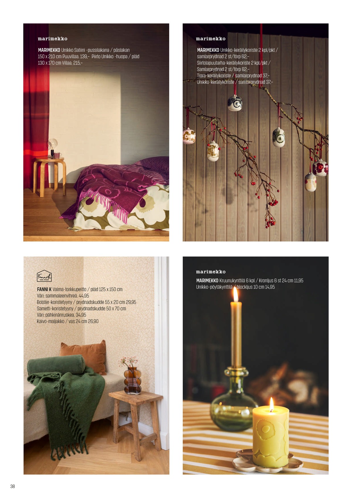 Katso ketjun Sokos tarjouslehti viikolta 44 sivustolla Viikkotarjoukset.fi. Löydät monia hyviä tarjouksia erilaisista tuotteista. Lue tarjouslehti täältä! Sivu 38