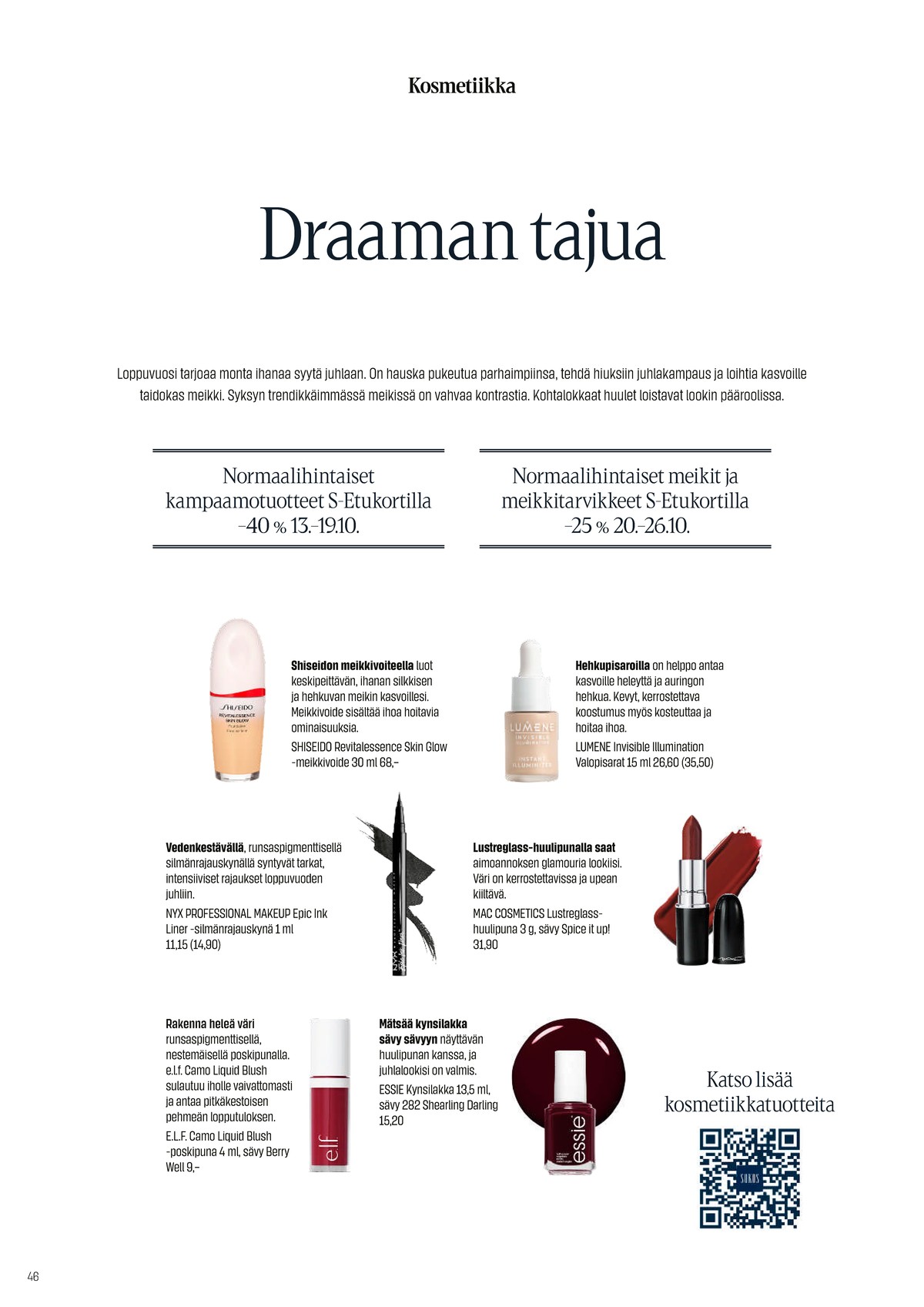 Katso ketjun Sokos tarjouslehti viikolta 44 sivustolla Viikkotarjoukset.fi. Löydät monia hyviä tarjouksia erilaisista tuotteista. Lue tarjouslehti täältä! Sivu 46