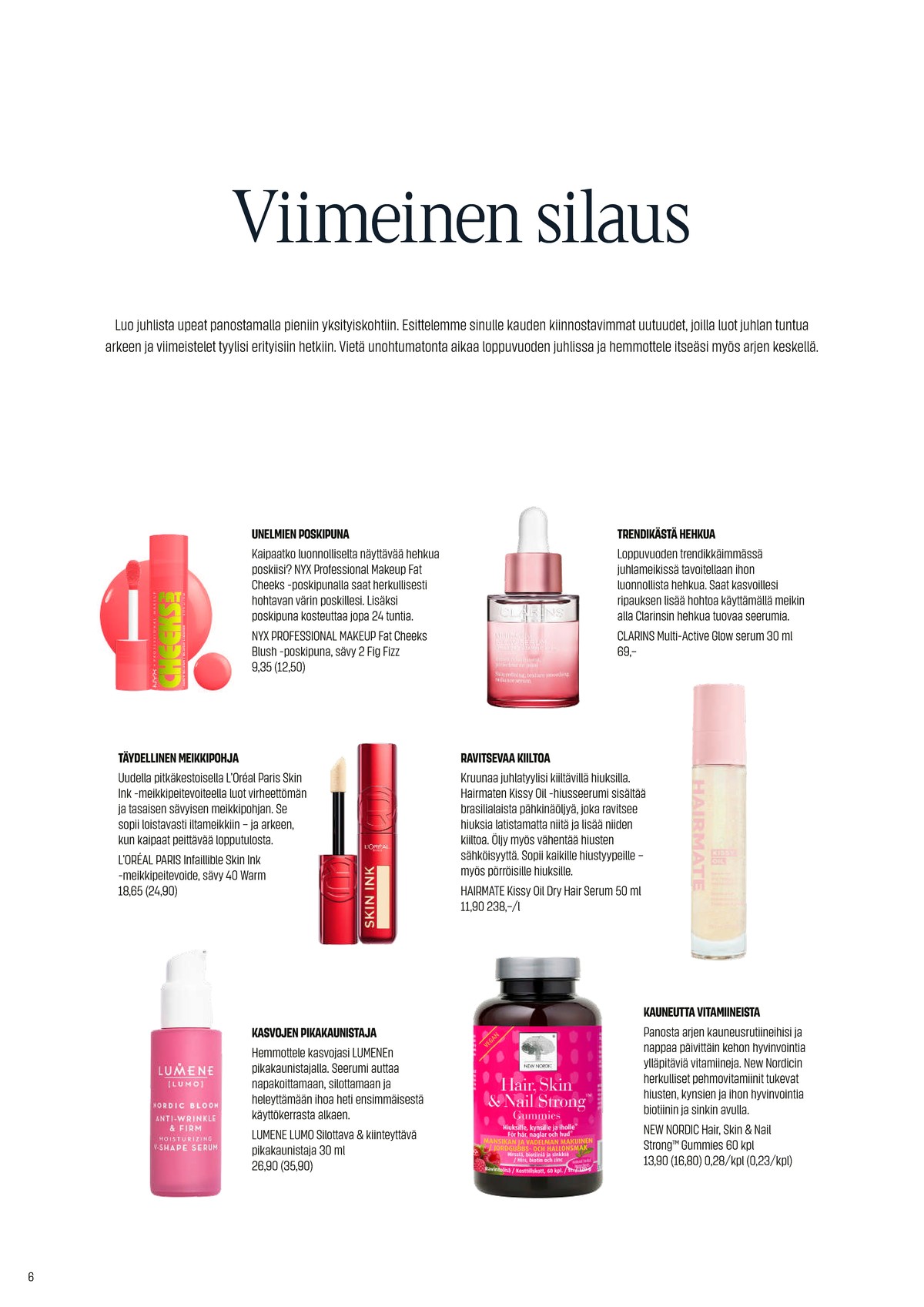 Katso ketjun Sokos tarjouslehti viikolta 44 sivustolla Viikkotarjoukset.fi. Löydät monia hyviä tarjouksia erilaisista tuotteista. Lue tarjouslehti täältä! Sivu 6