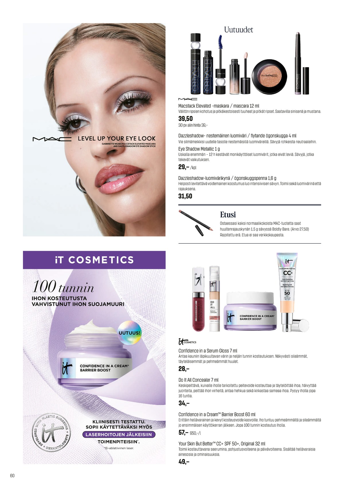 Katso ketjun Sokos tarjouslehti viikolta 44 sivustolla Viikkotarjoukset.fi. Löydät monia hyviä tarjouksia erilaisista tuotteista. Lue tarjouslehti täältä! Sivu 60