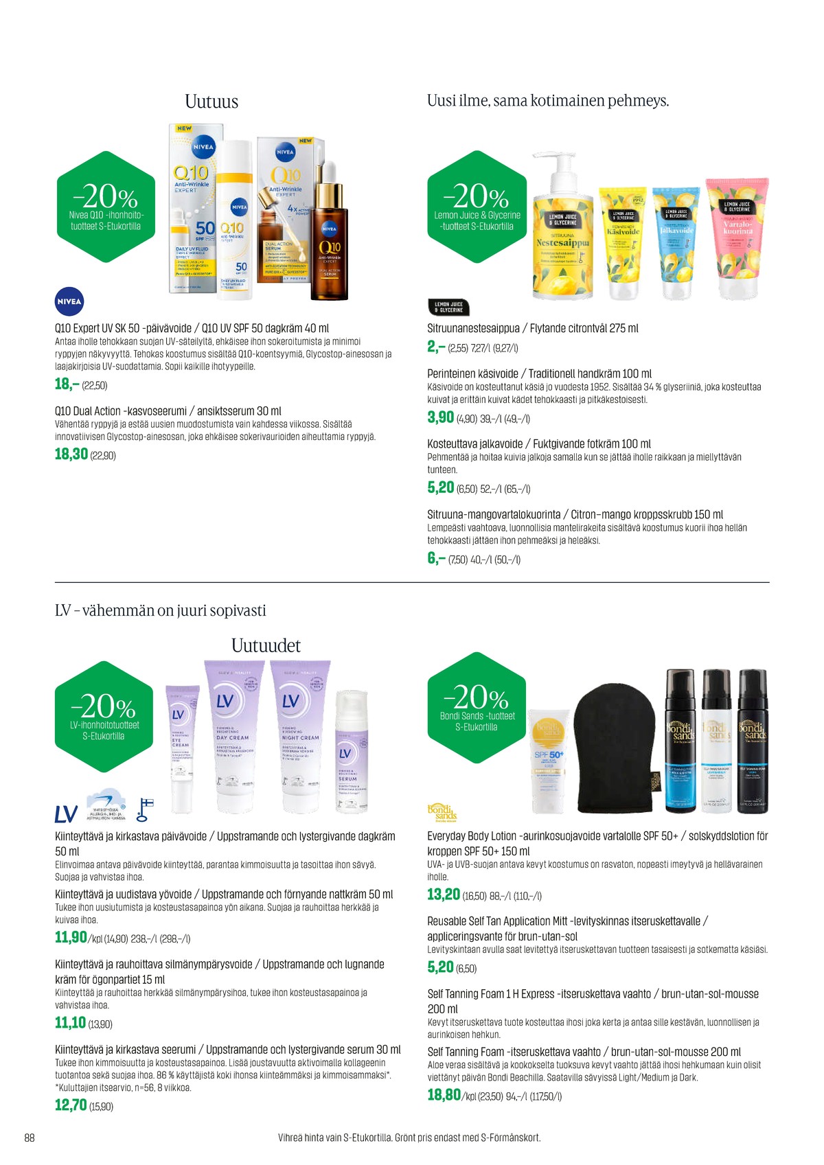 Katso ketjun Sokos tarjouslehti viikolta 44 sivustolla Viikkotarjoukset.fi. Löydät monia hyviä tarjouksia erilaisista tuotteista. Lue tarjouslehti täältä! Sivu 88