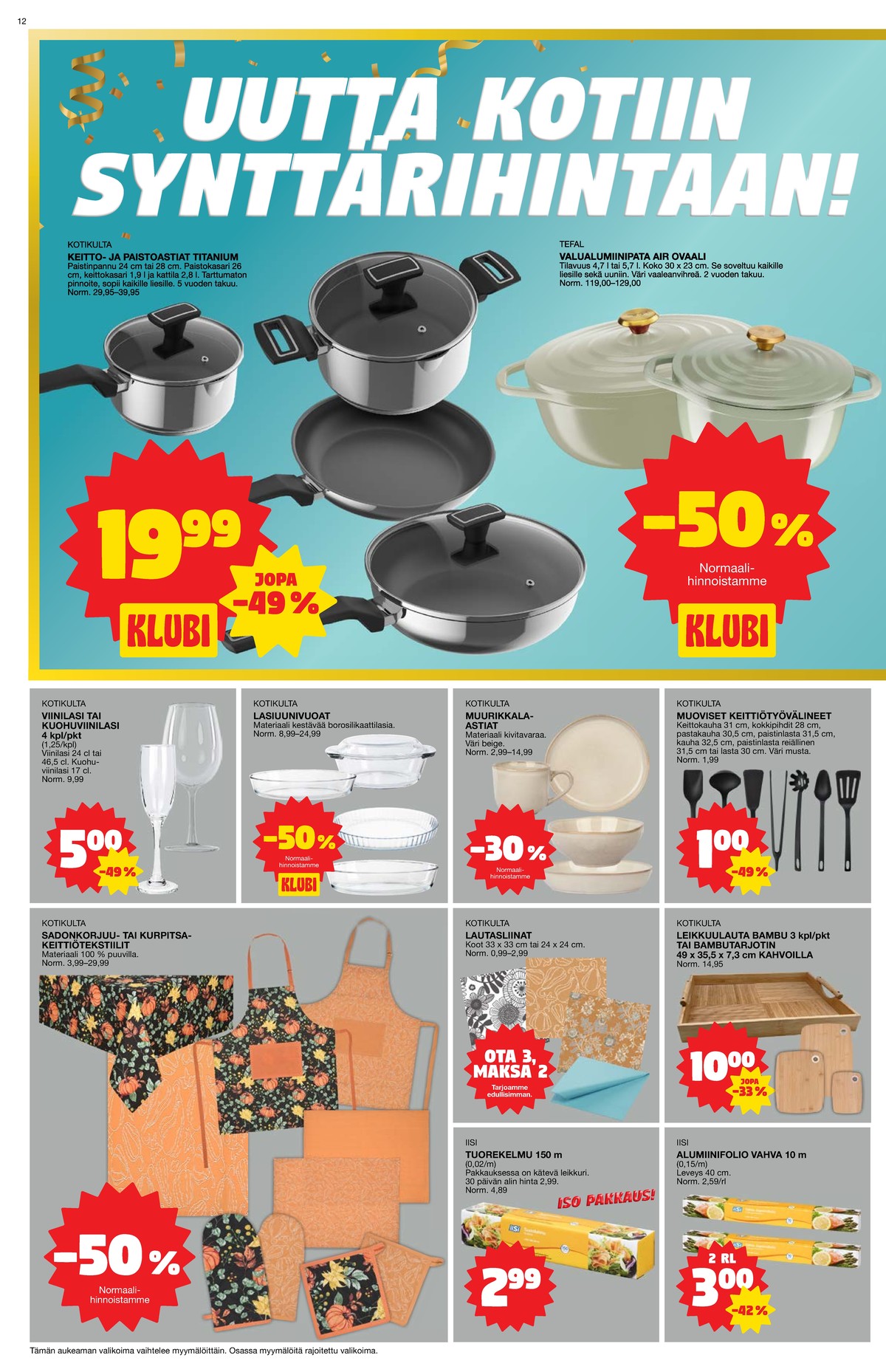 Katso ketjun Tokmanni tarjouslehti viikolta 44 sivustolla Viikkotarjoukset.fi. Löydät monia hyviä tarjouksia erilaisista tuotteista, esimerkiksi %product1% tai muista tuotteista. Lue tarjouslehti täältä! Sivu 12