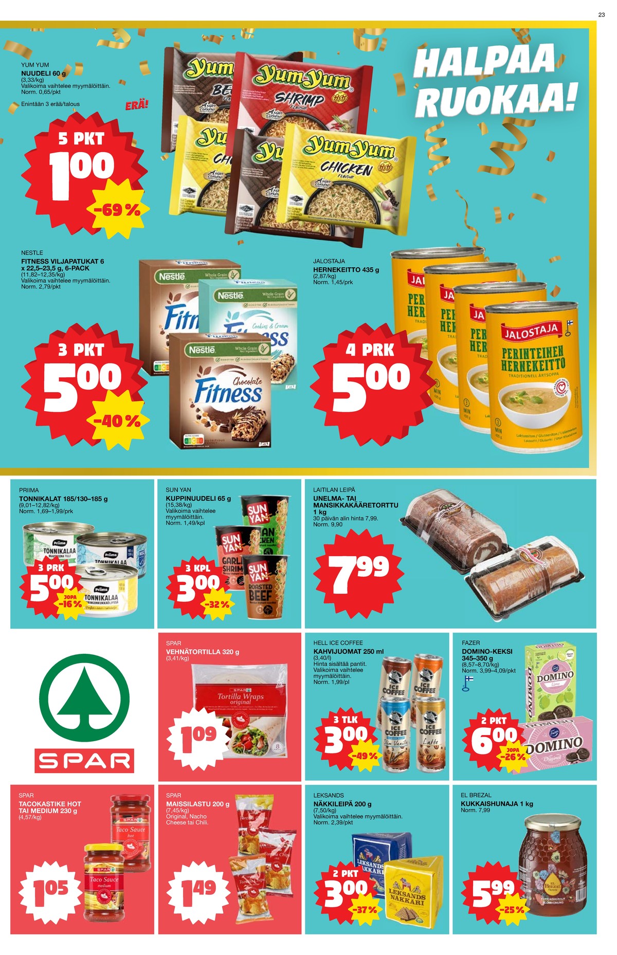 Katso ketjun Tokmanni tarjouslehti viikolta 44 sivustolla Viikkotarjoukset.fi. Löydät monia hyviä tarjouksia erilaisista tuotteista, esimerkiksi nuudelit yum yum tai valmisruoat jalostaja. Lue tarjouslehti täältä! Sivu 23