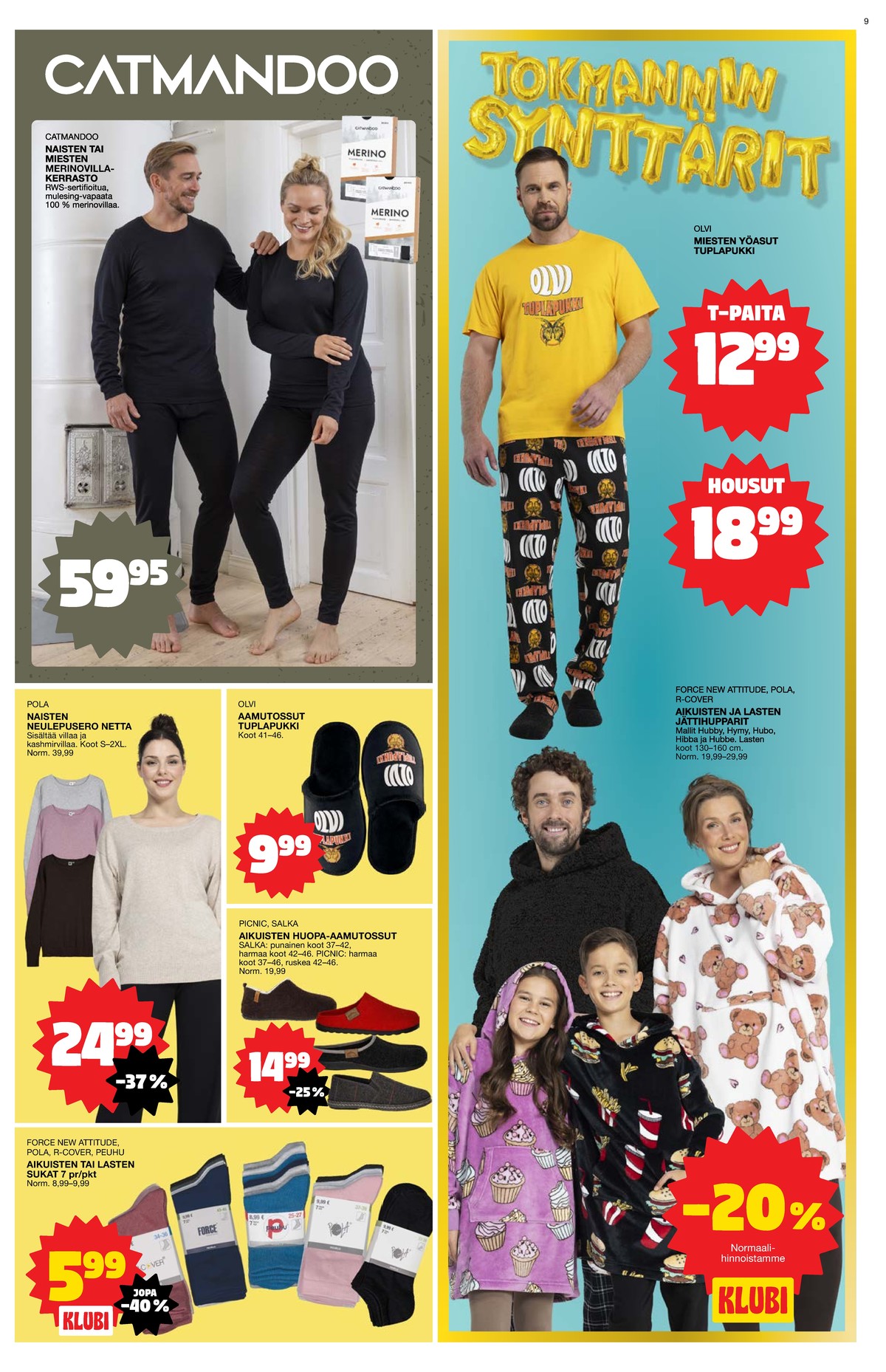 Katso ketjun Tokmanni tarjouslehti viikolta 44 sivustolla Viikkotarjoukset.fi. Löydät monia hyviä tarjouksia erilaisista tuotteista. Lue tarjouslehti täältä! Sivu 9