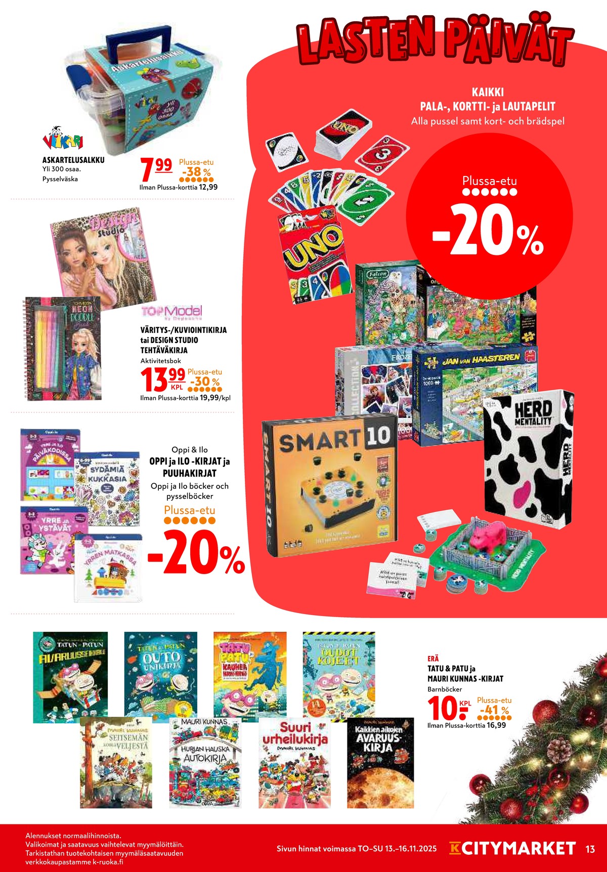 Katso ketjun K-Citymarket tarjouslehti viikolta 44 sivustolla Viikkotarjoukset.fi. Löydät monia hyviä tarjouksia erilaisista tuotteista. Lue tarjouslehti täältä! Sivu 13