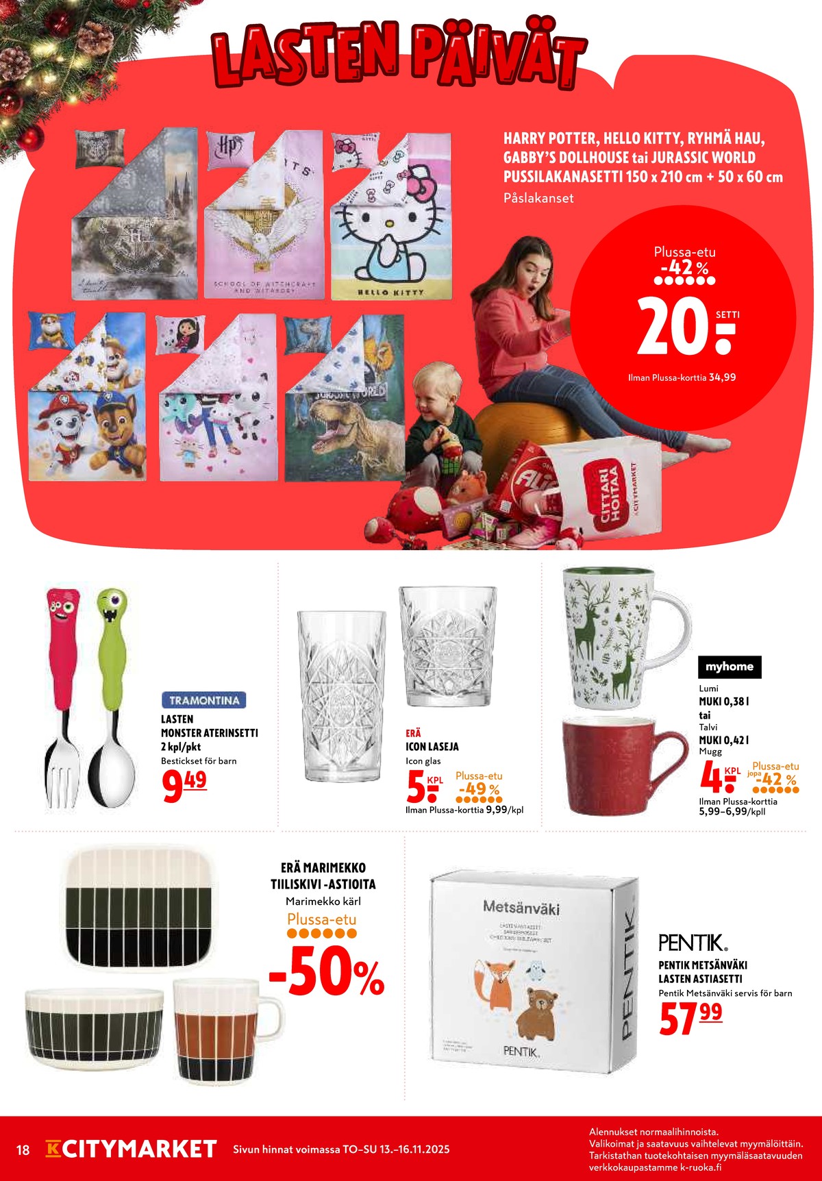 Katso ketjun K-Citymarket tarjouslehti viikolta 44 sivustolla Viikkotarjoukset.fi. Löydät monia hyviä tarjouksia erilaisista tuotteista. Lue tarjouslehti täältä! Sivu 18