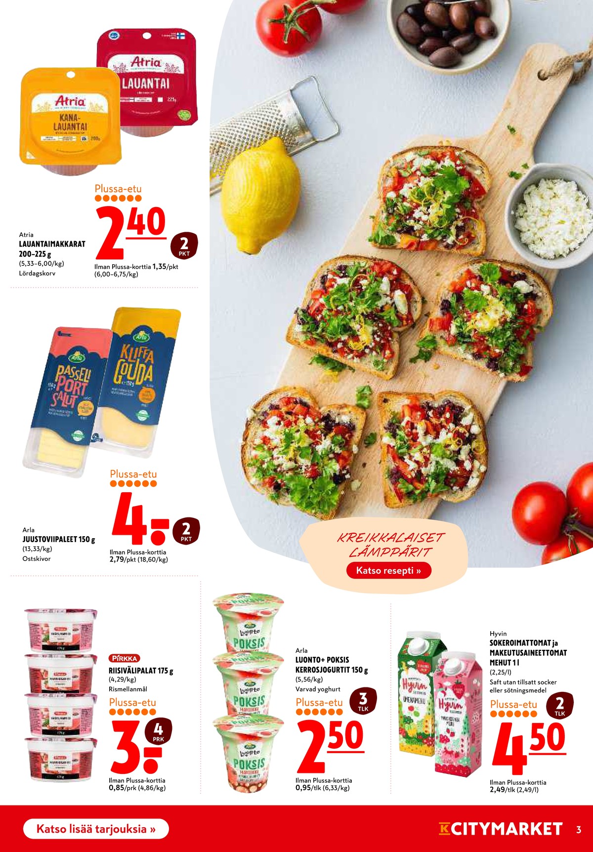 Katso ketjun K-Citymarket tarjouslehti viikolta 44 sivustolla Viikkotarjoukset.fi. Löydät monia hyviä tarjouksia erilaisista tuotteista. Lue tarjouslehti täältä! Sivu 3