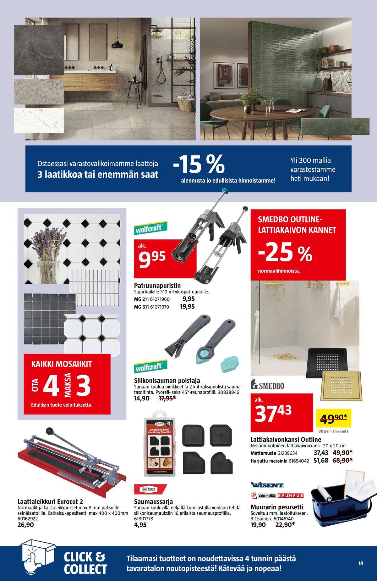 Katso ketjun Bauhaus tarjouslehti viikolta 45 sivustolla Viikkotarjoukset.fi. Löydät monia hyviä tarjouksia erilaisista tuotteista. Lue tarjouslehti täältä! Sivu 14