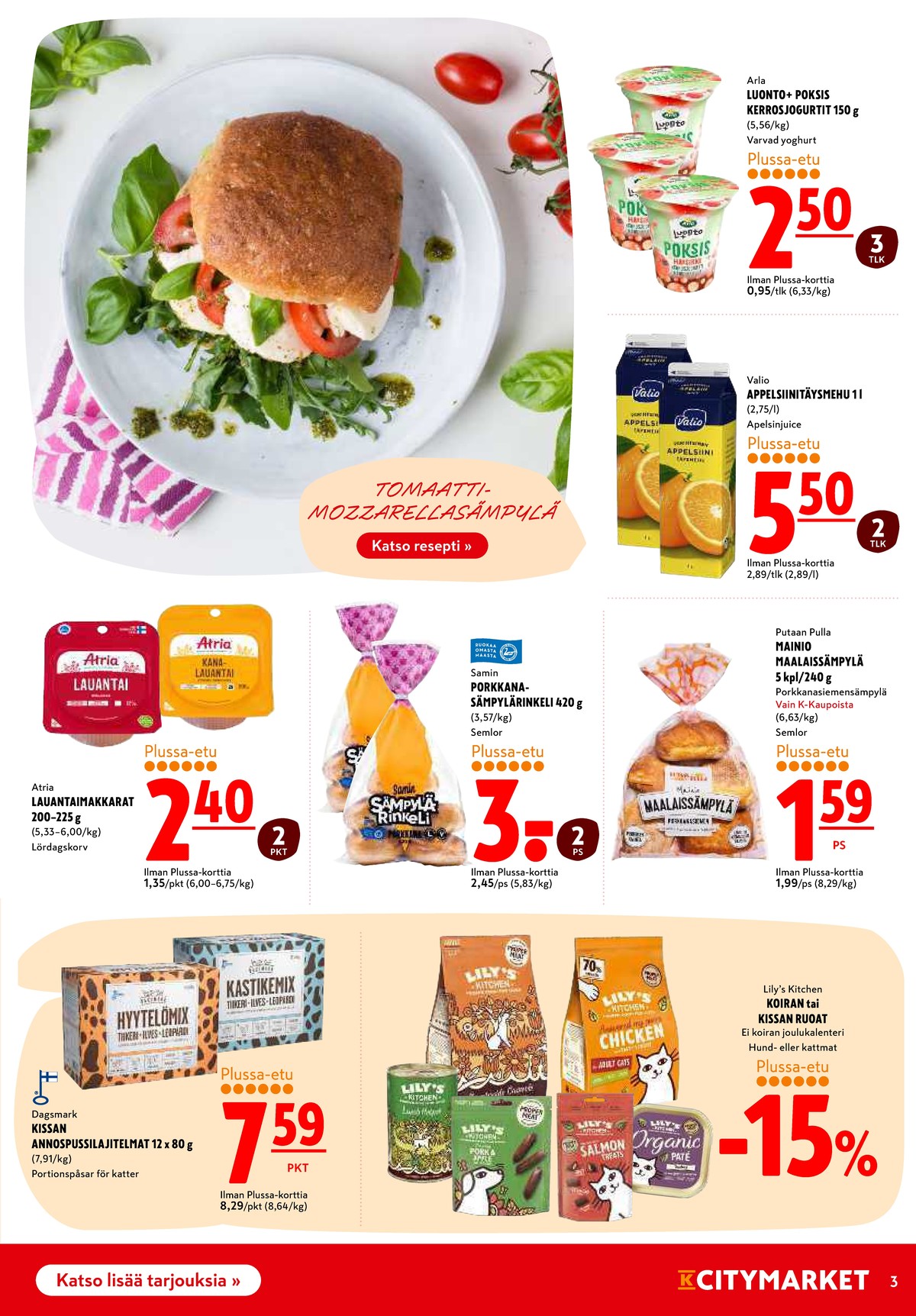 Katso ketjun K-Citymarket tarjouslehti viikolta 45 sivustolla Viikkotarjoukset.fi. Löydät monia hyviä tarjouksia erilaisista tuotteista, esimerkiksi kissan ruoka dagsmark tai sämpylät putaan pulla. Lue tarjouslehti täältä! Sivu 3