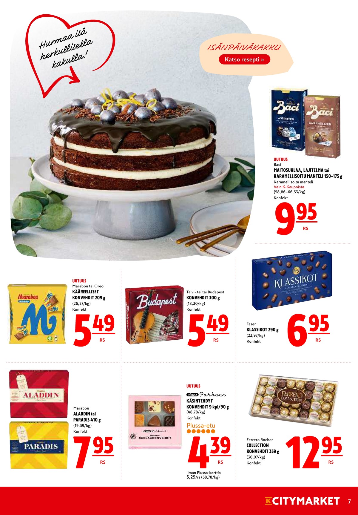 Katso ketjun K-Citymarket tarjouslehti viikolta 45 sivustolla Viikkotarjoukset.fi. Löydät monia hyviä tarjouksia erilaisista tuotteista, esimerkiksi suklaakonvehdit aladdin tai suklaakonvehdit fazer klassikot. Lue tarjouslehti täältä! Sivu 7