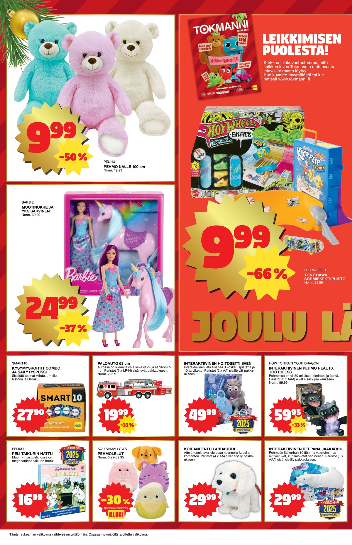 Katso ketjun Tokmanni tarjouslehti viikolta 45 sivustolla Viikkotarjoukset.fi. Löydät monia hyviä tarjouksia erilaisista tuotteista. Lue tarjouslehti täältä! Sivu 12