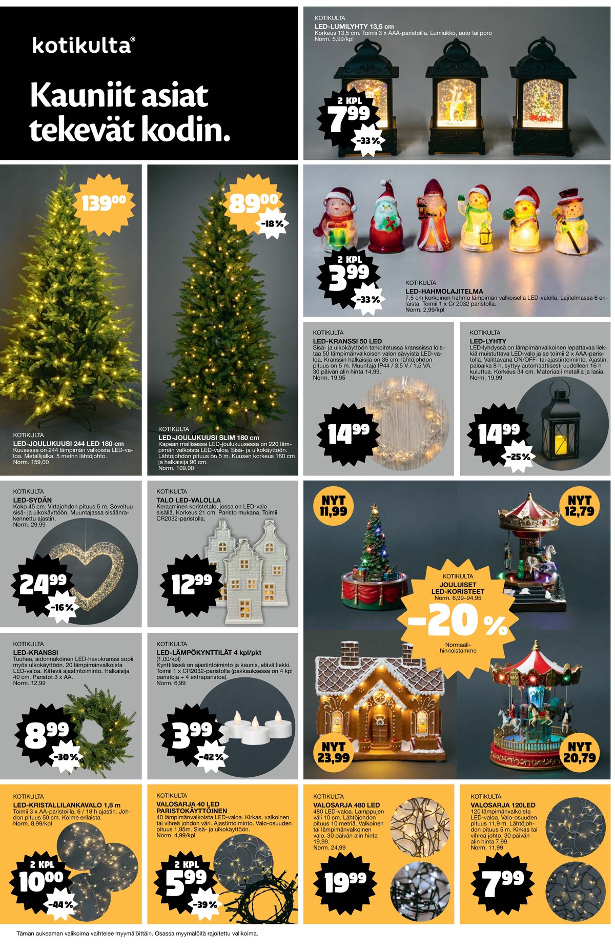 Katso ketjun Tokmanni tarjouslehti viikolta 45 sivustolla Viikkotarjoukset.fi. Löydät monia hyviä tarjouksia erilaisista tuotteista. Lue tarjouslehti täältä! Sivu 8