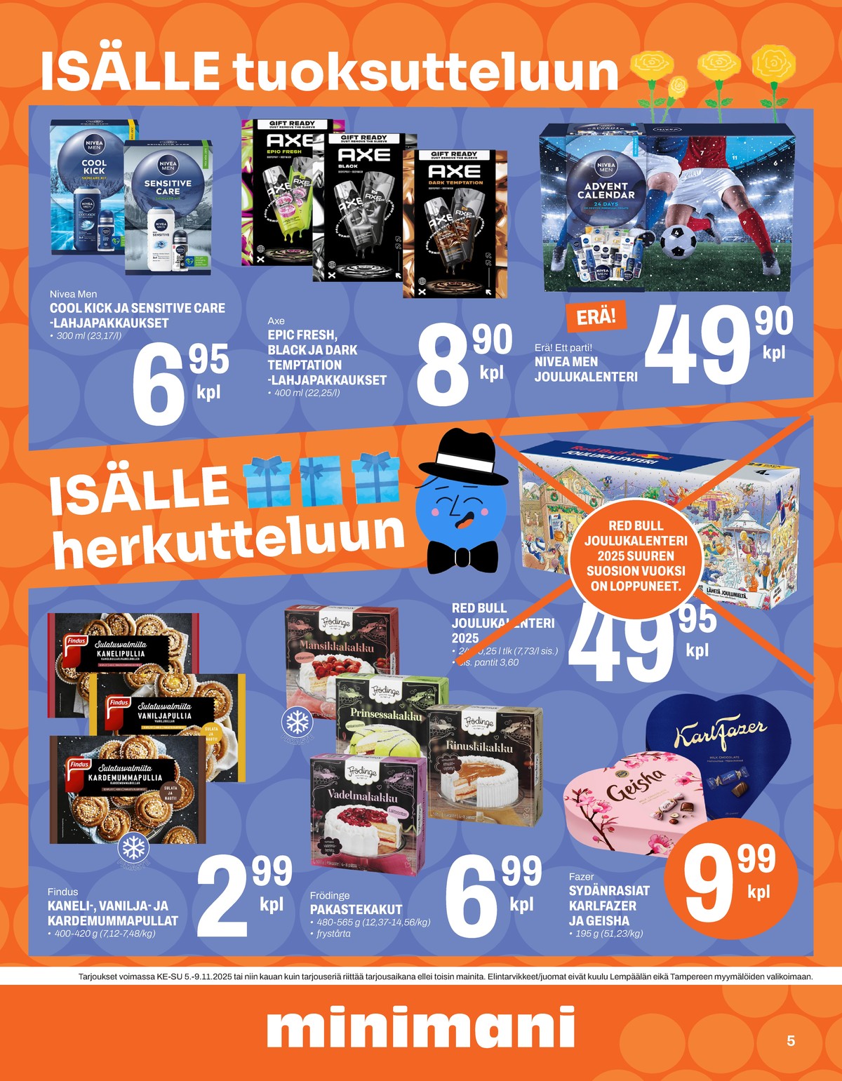 Katso ketjun Minimani tarjouslehti viikolta 45 sivustolla Viikkotarjoukset.fi. Löydät monia hyviä tarjouksia erilaisista tuotteista. Lue tarjouslehti täältä! Sivu 5
