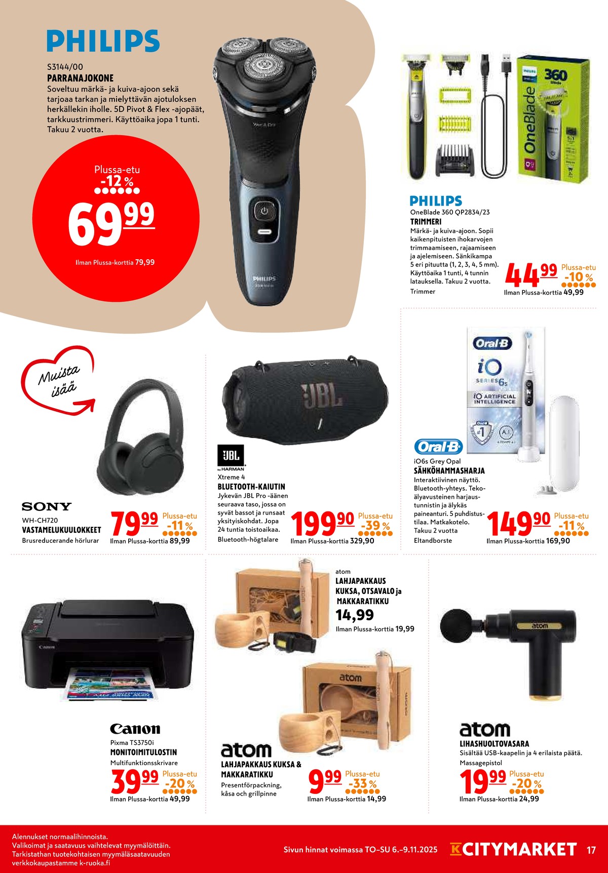 Katso ketjun K-Citymarket tarjouslehti viikolta 45 sivustolla Viikkotarjoukset.fi. Löydät monia hyviä tarjouksia erilaisista tuotteista, esimerkiksi lihasrentouttajat atom tai trimmerit oneblade. Lue tarjouslehti täältä! Sivu 17