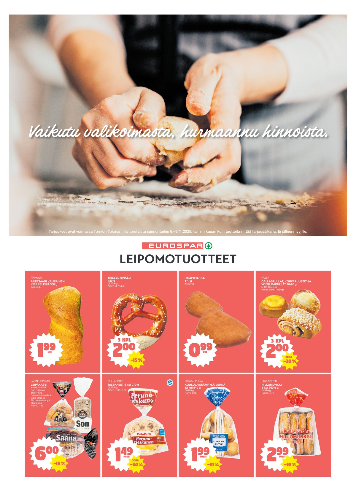 Katso ketjun Tokmanni tarjouslehti viikolta 45 sivustolla Viikkotarjoukset.fi. Löydät monia hyviä tarjouksia erilaisista tuotteista, esimerkiksi %product1% tai muista tuotteista. Lue tarjouslehti täältä! Sivu 5