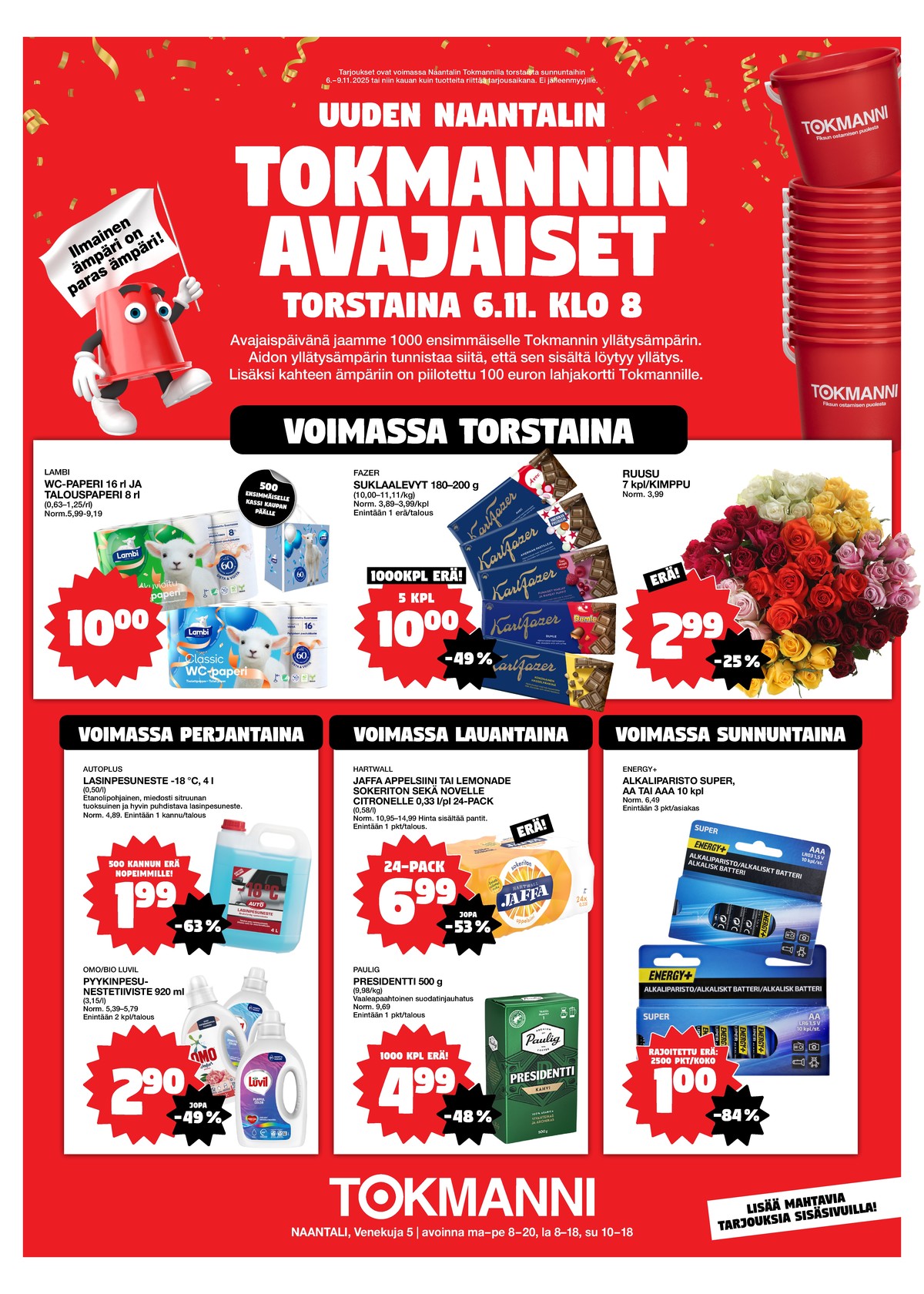 Katso ketjun Tokmanni tarjouslehti viikolta 45 sivustolla Viikkotarjoukset.fi. Löydät monia hyviä tarjouksia erilaisista tuotteista. Lue tarjouslehti täältä! Sivu 1