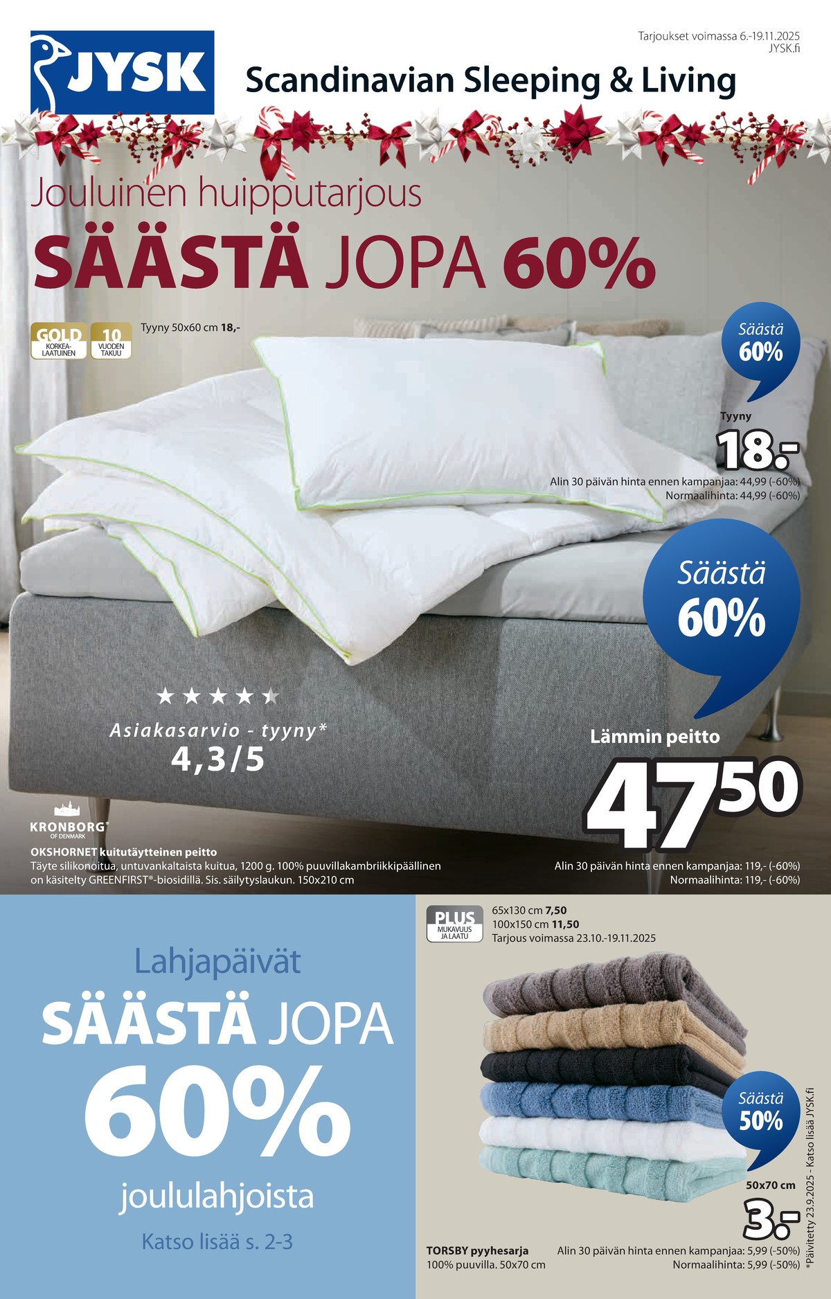 Katso ketjun Jysk tarjouslehti viikolta 45 sivustolla Viikkotarjoukset.fi. Löydät monia hyviä tarjouksia erilaisista tuotteista. Lue tarjouslehti täältä! Sivu 2