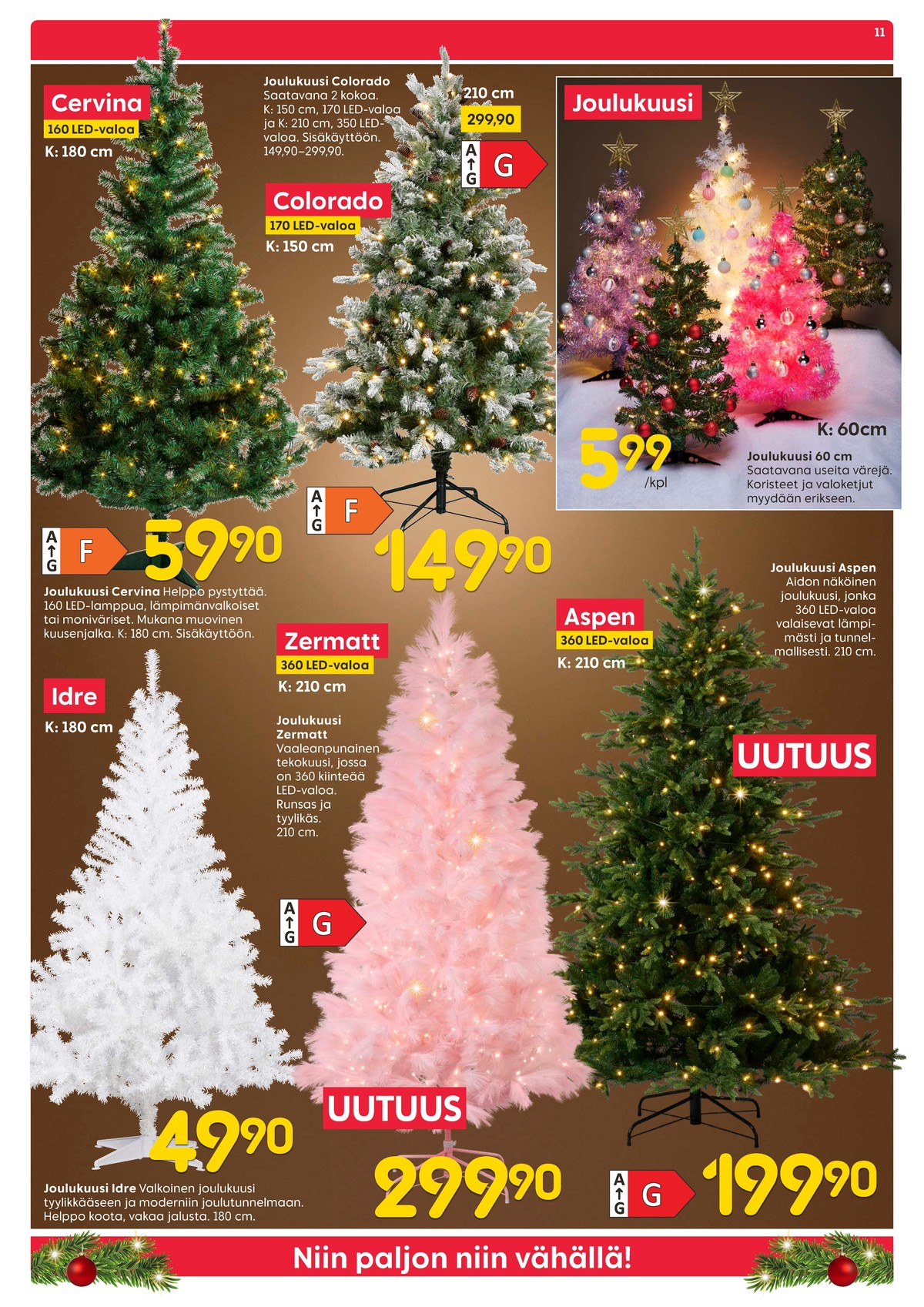 Katso ketjun Rusta tarjouslehti viikolta 45 sivustolla Viikkotarjoukset.fi. Löydät monia hyviä tarjouksia erilaisista tuotteista, esimerkiksi tekokuuset ei määritelty tai tekokuuset ei määritelty. Lue tarjouslehti täältä! Sivu 11